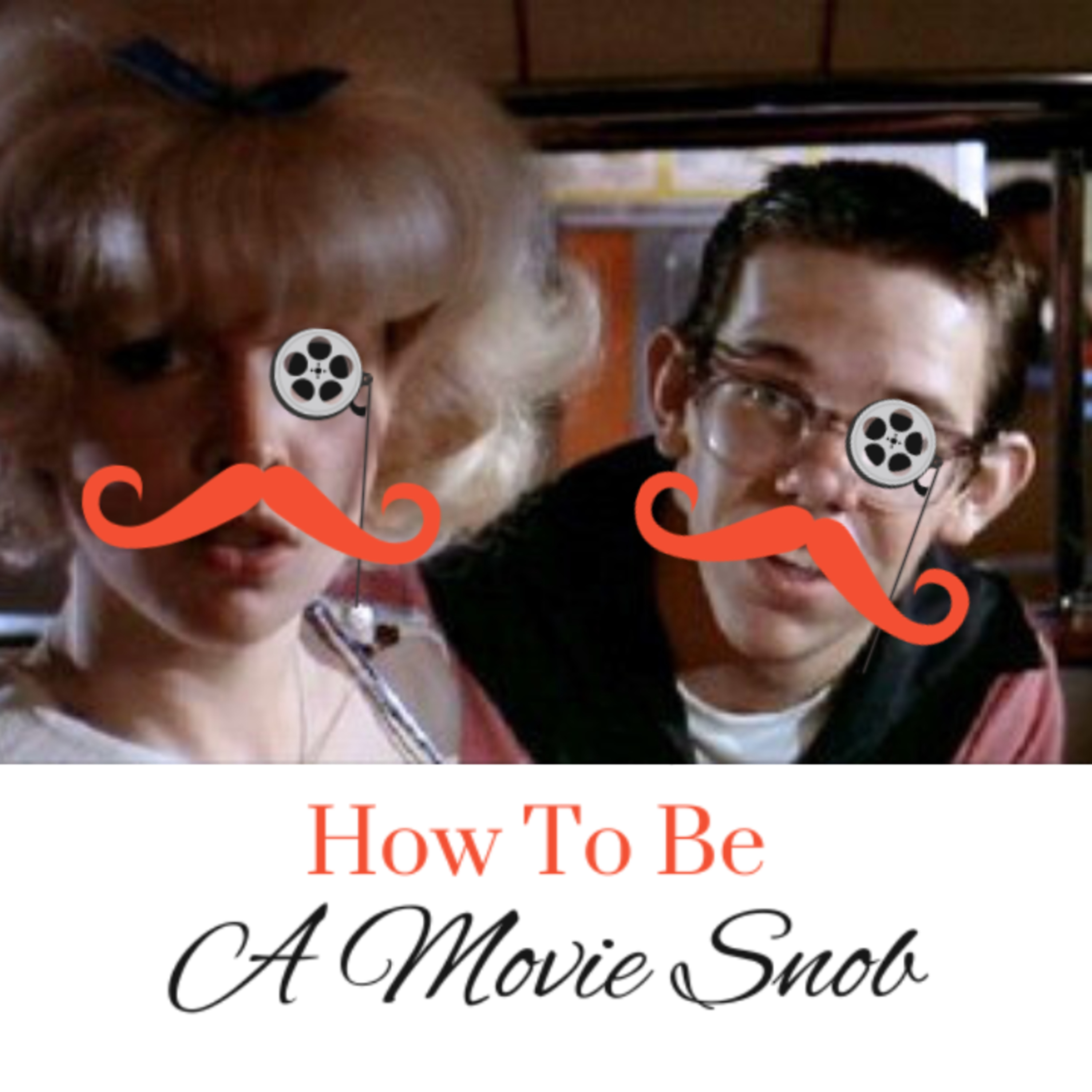 How To Be A Movie Snob