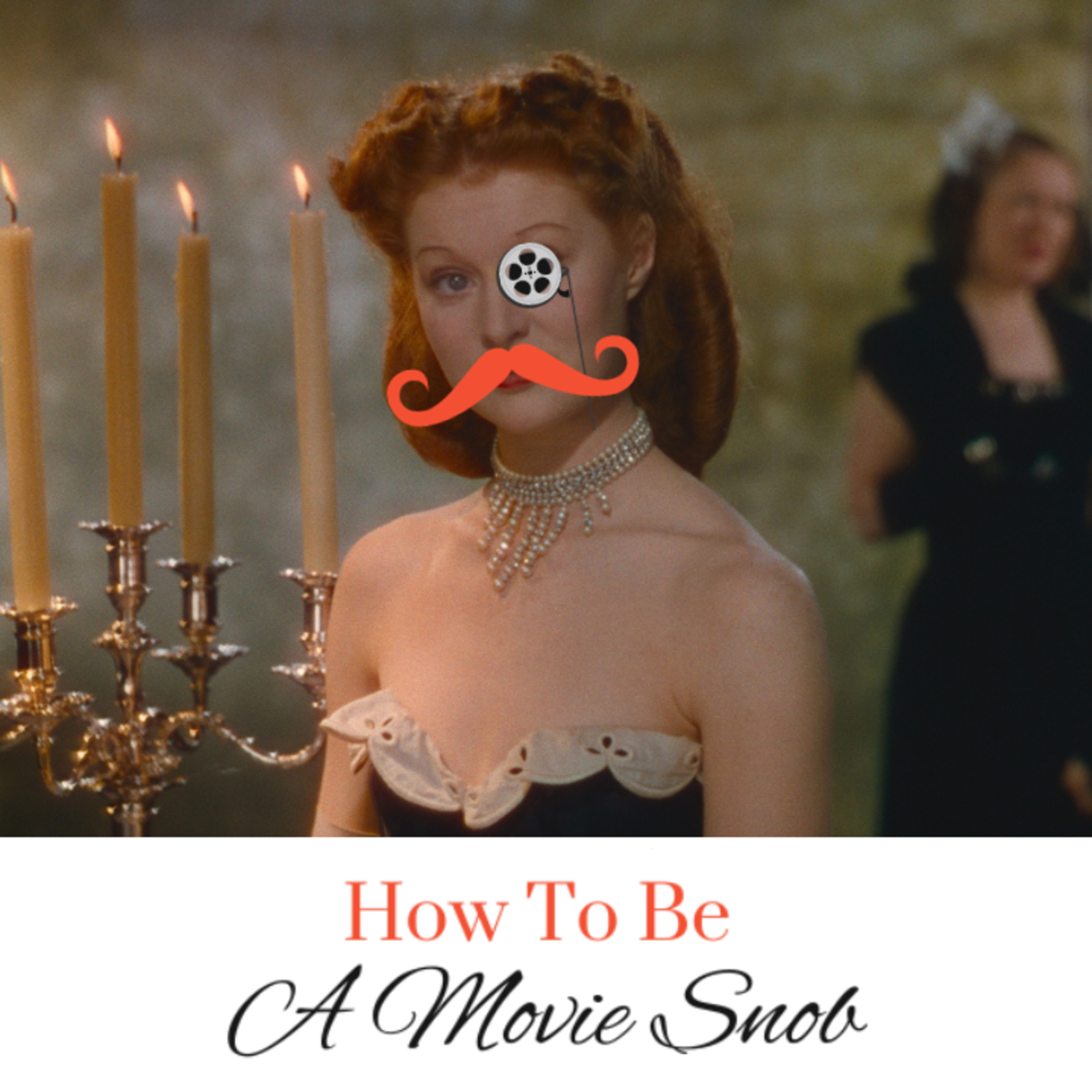 How To Be A Movie Snob