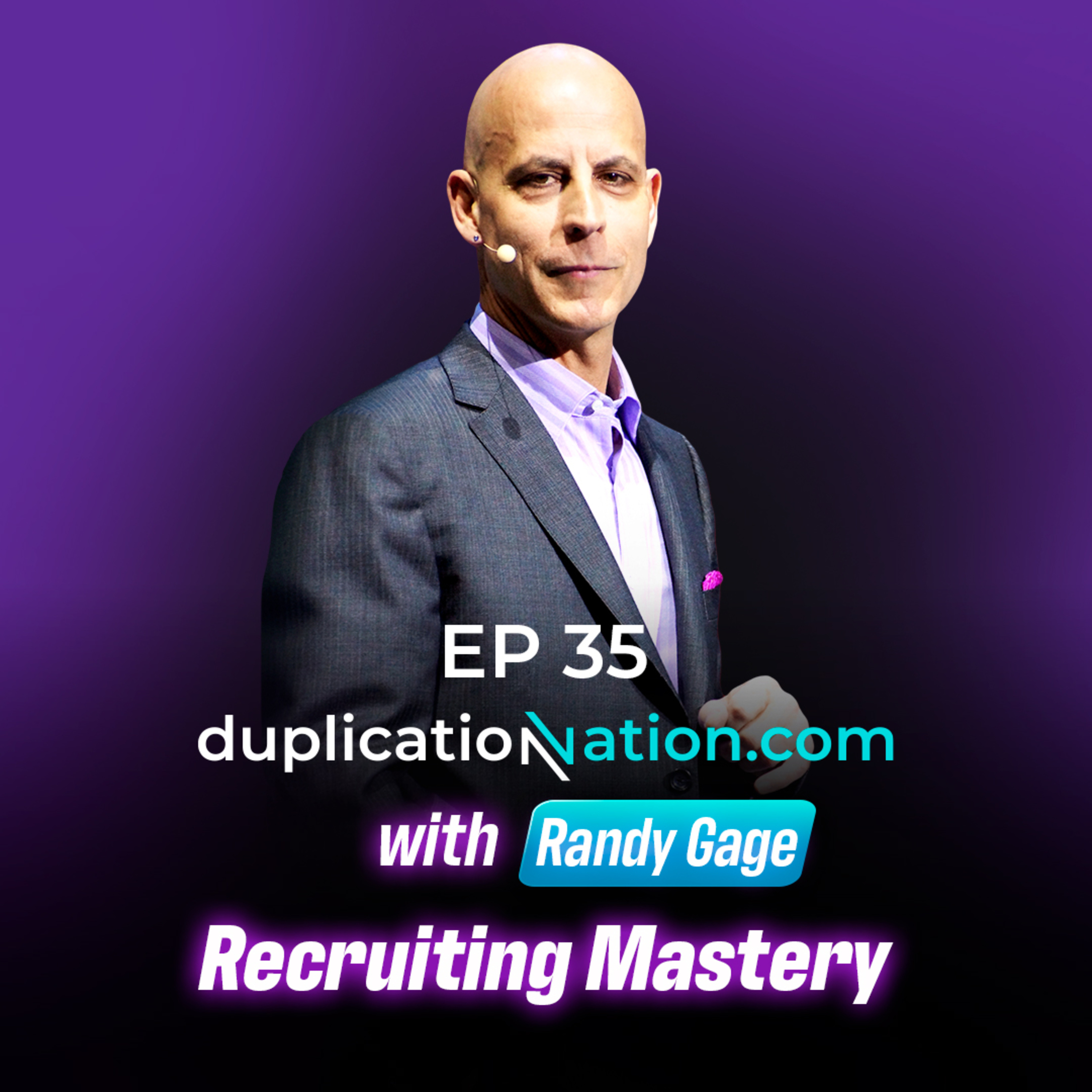 EP 35: Recruiting Mastery — The Un-Seminar