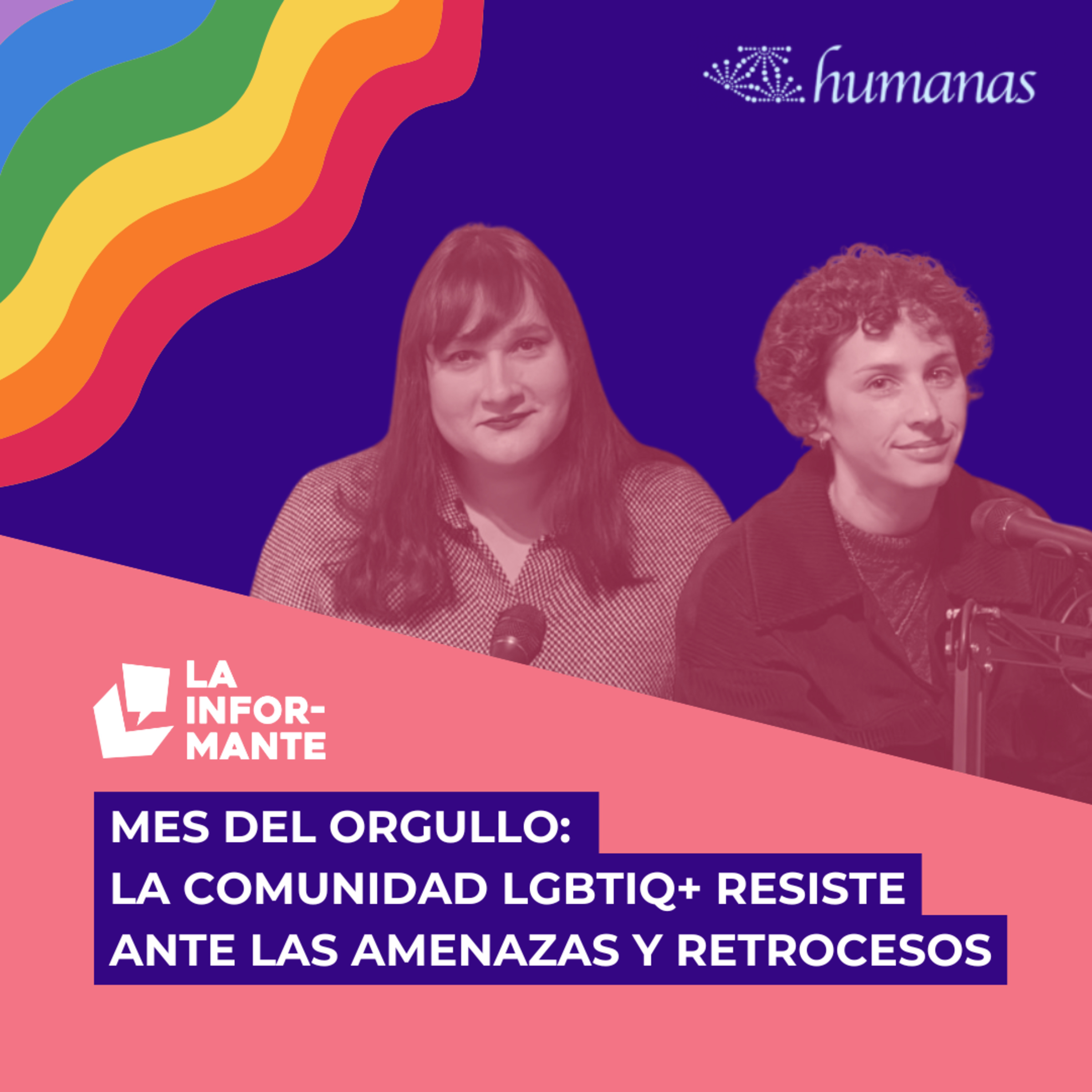 Mes del Orgullo: la comunidad LGBTIQ+ resiste ante las amenazas y retrocesos episode artwork