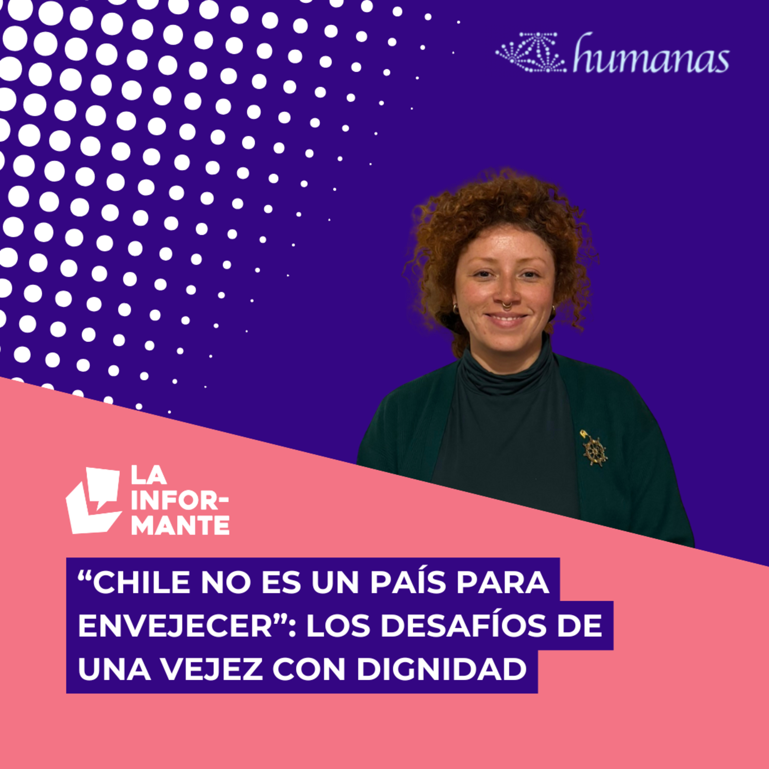 “Chile no es un país para envejecer”: los desafíos de una vejez con dignidad episode artwork