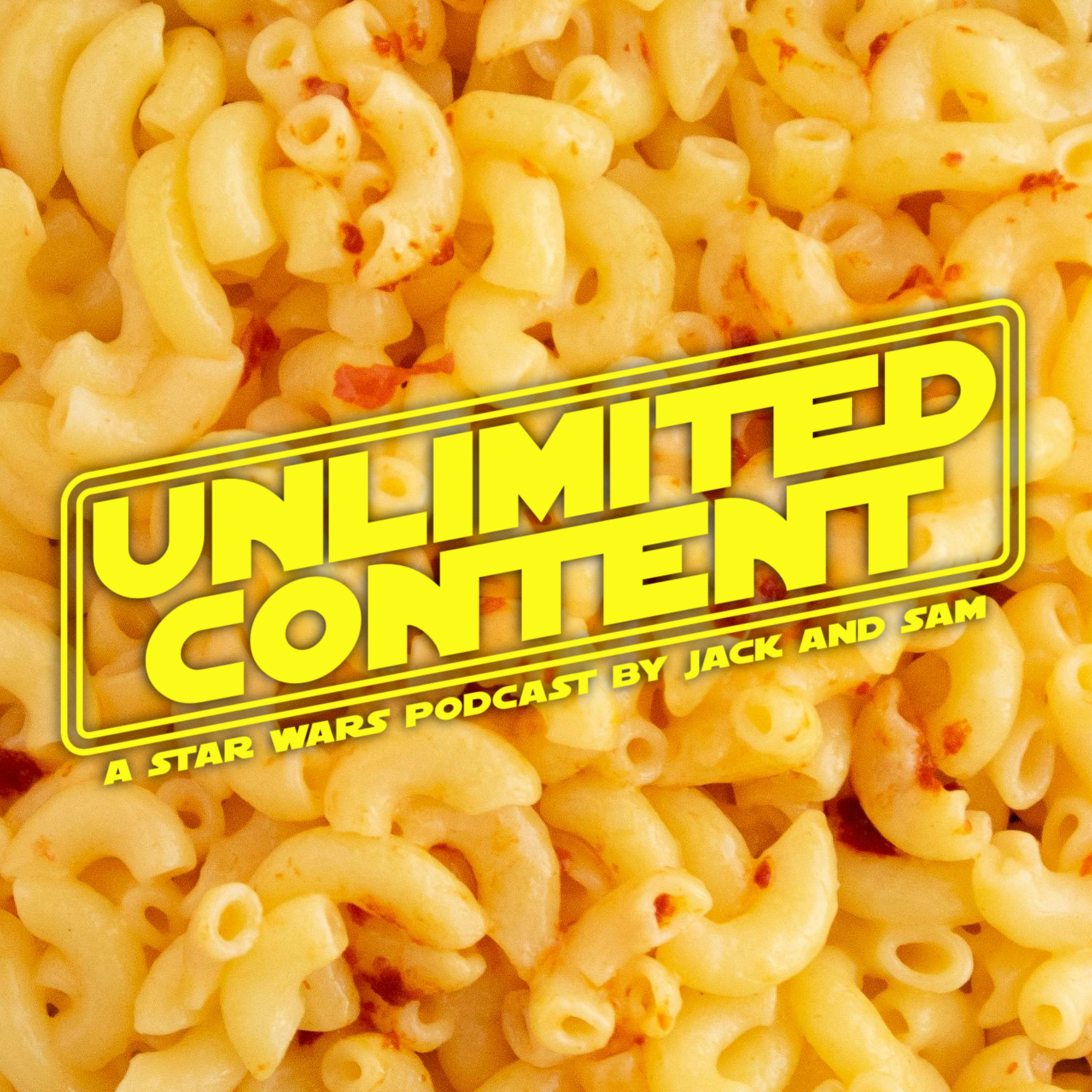Unlimited Content: A Star Wars Podcast by Jack & Sam