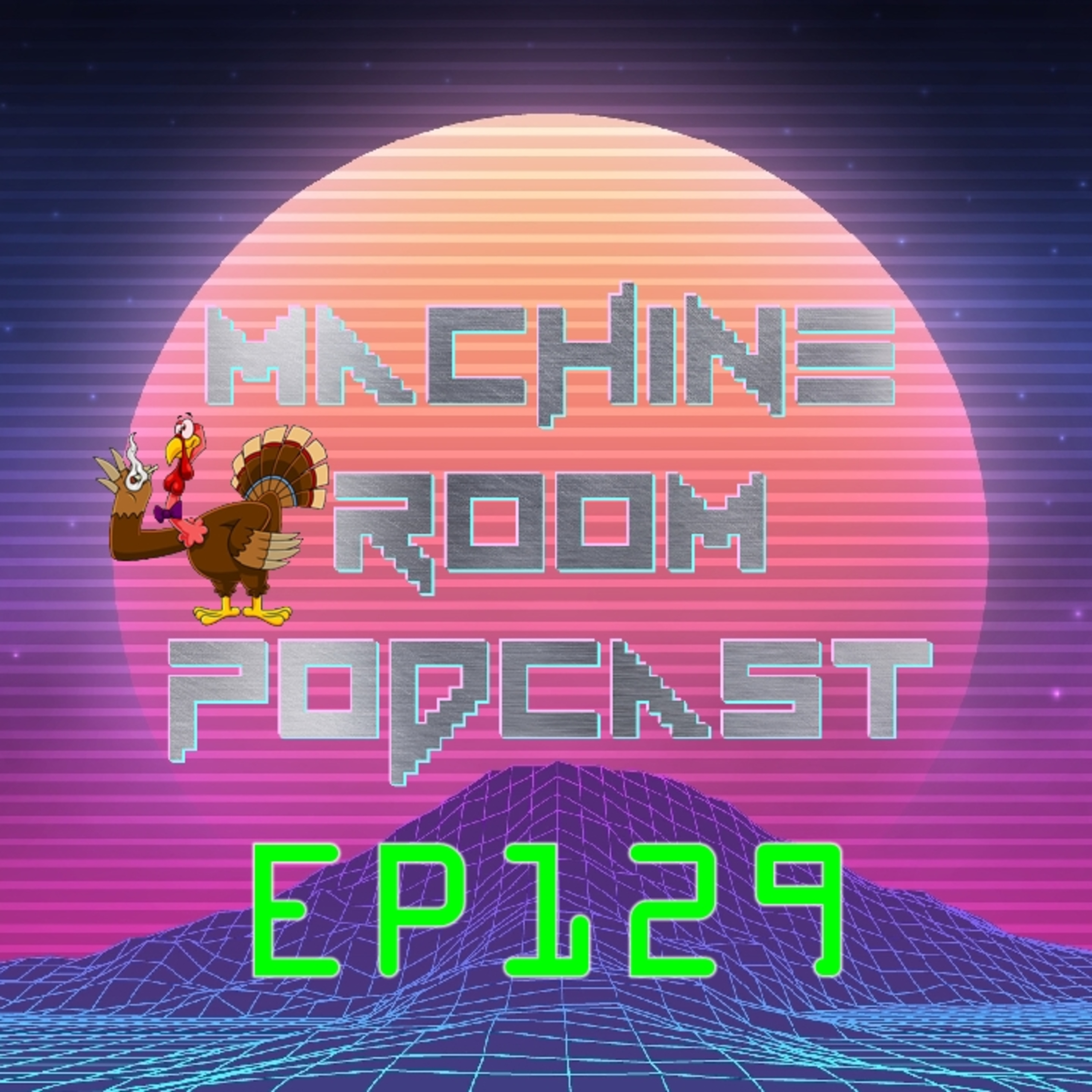  EP129 - Turkey Day Extravaganza! episode artwork