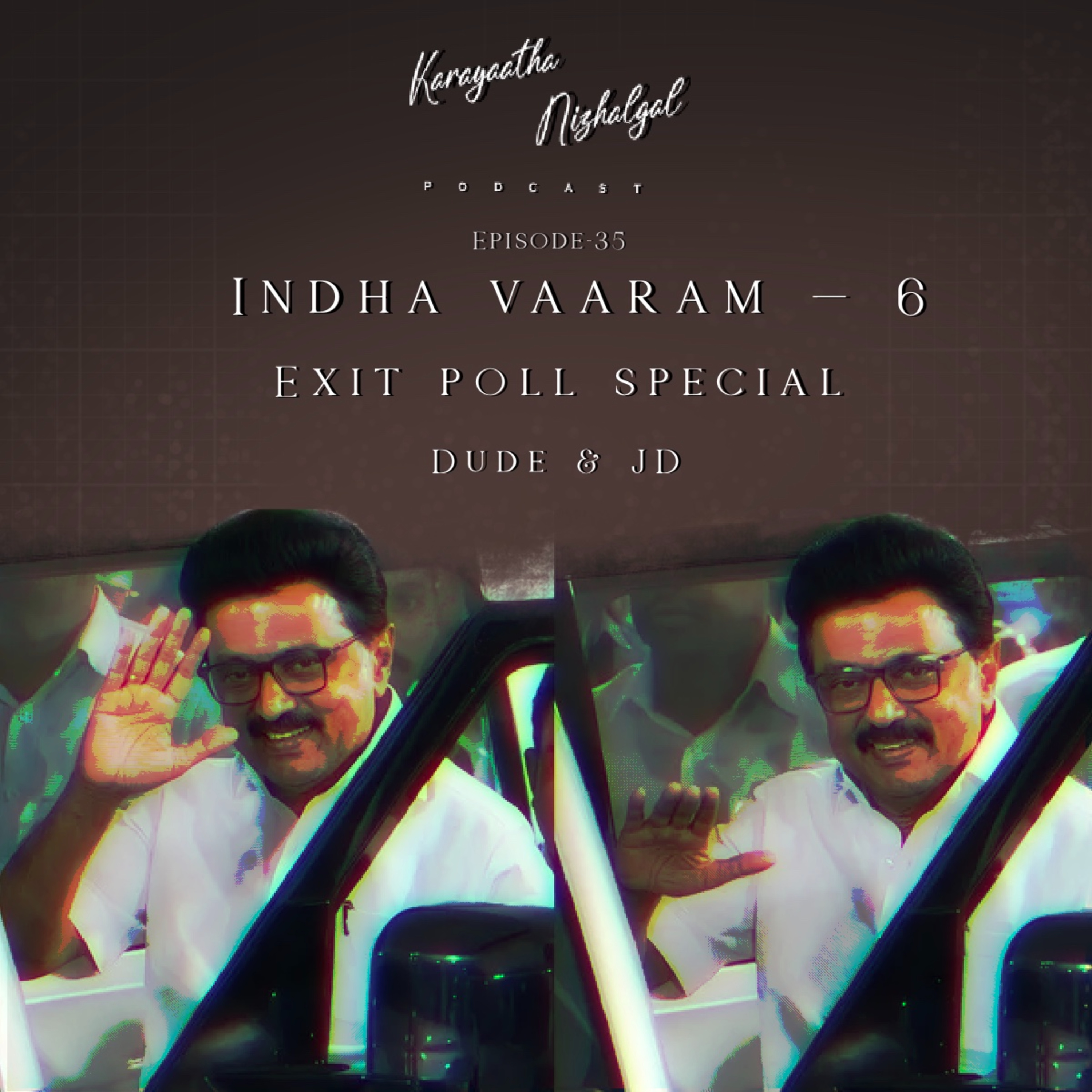 #EP35 - Indha Vaaram - 6 : Exit polls Special episode artwork