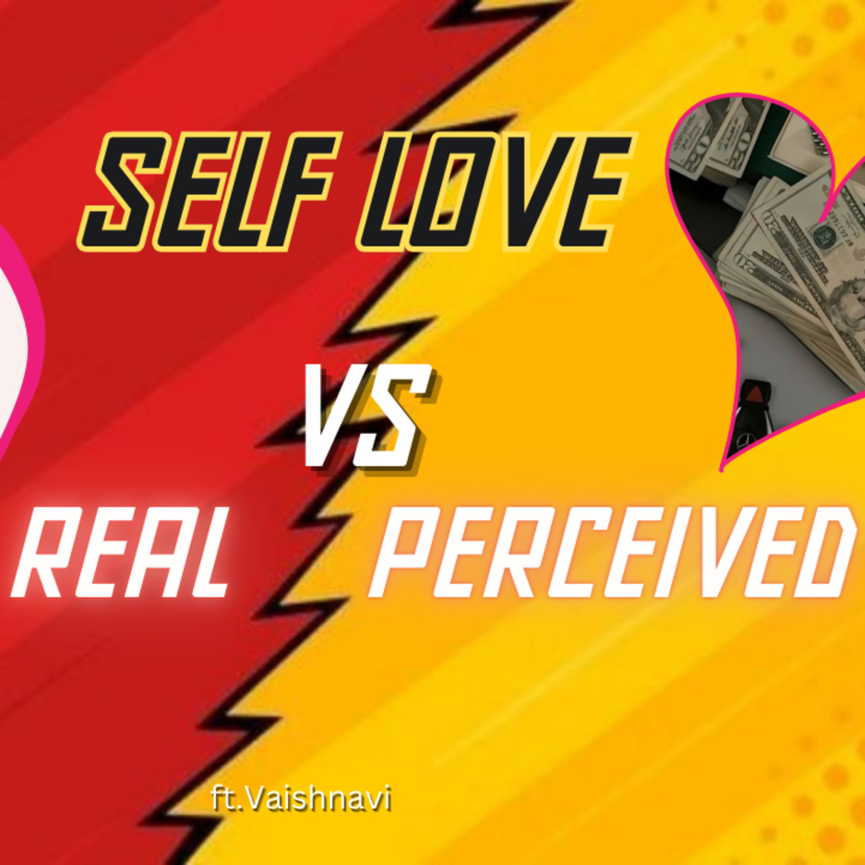 Self Love Journeys : Real VS Perceived