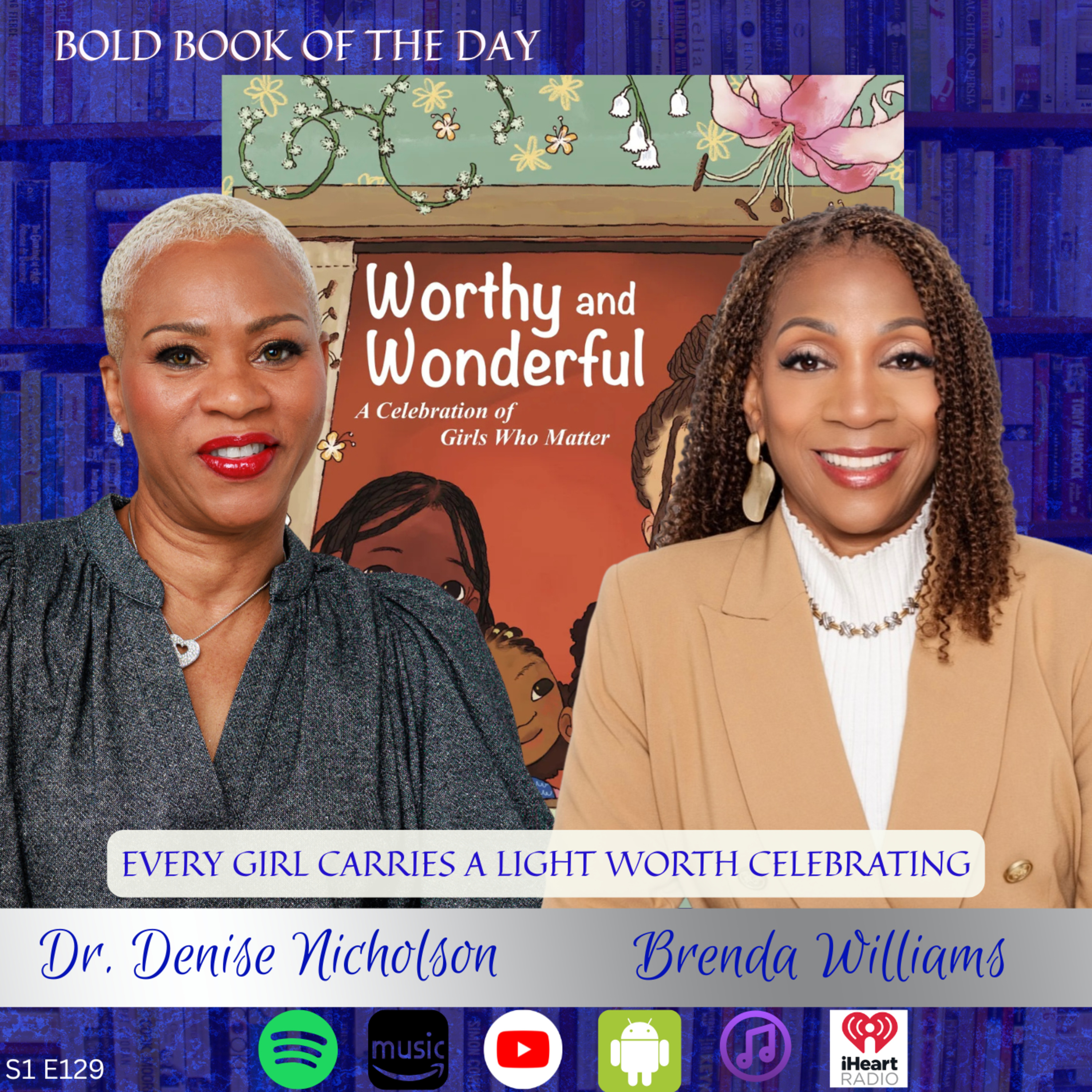 Worthy and Wonderful | Brenda Williams on Raising Confident Girls & Building Self-Worth | Bold Book episode artwork