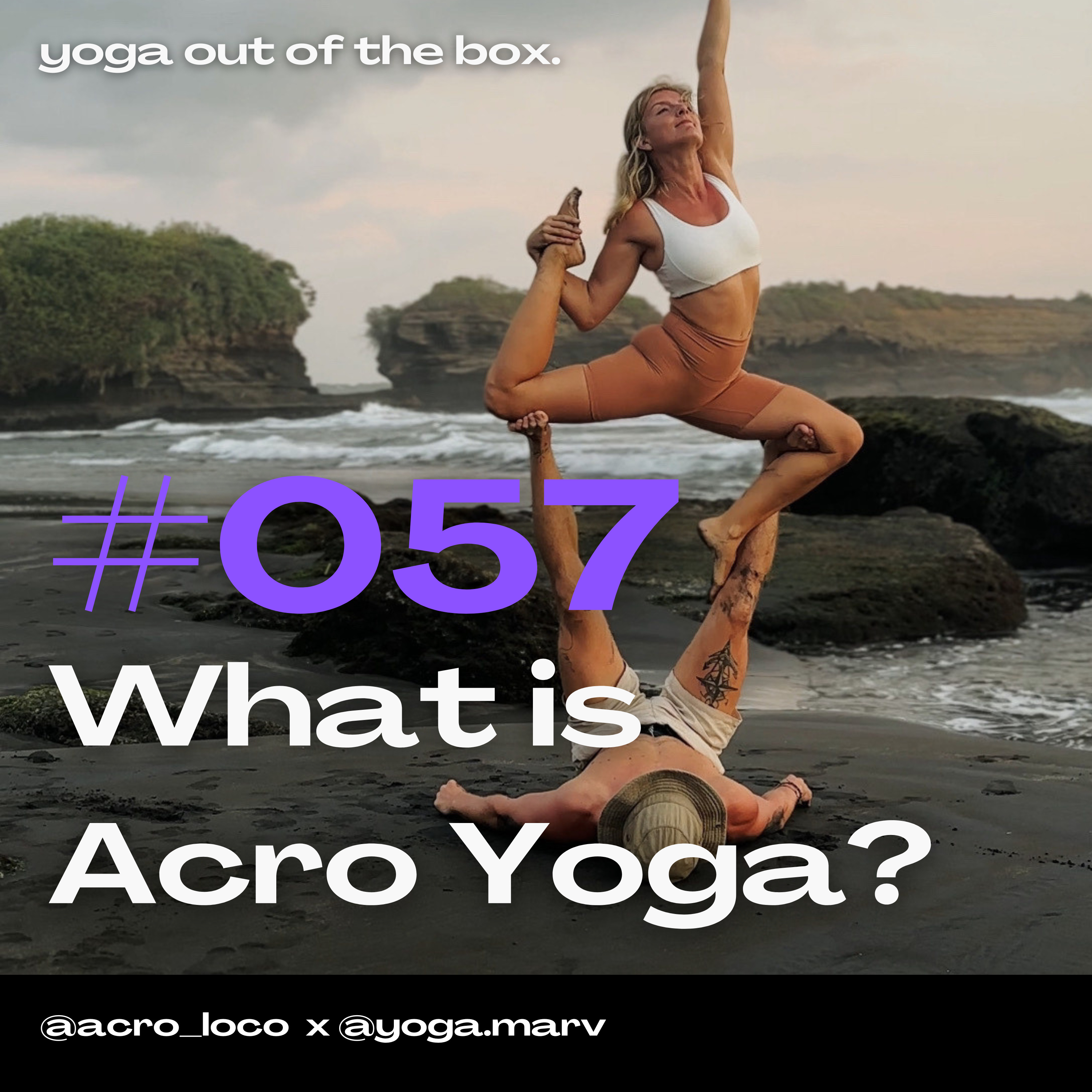 TEASER #057 | Acro Yoga is a Community: No Partner Needed @acro_loco episode artwork