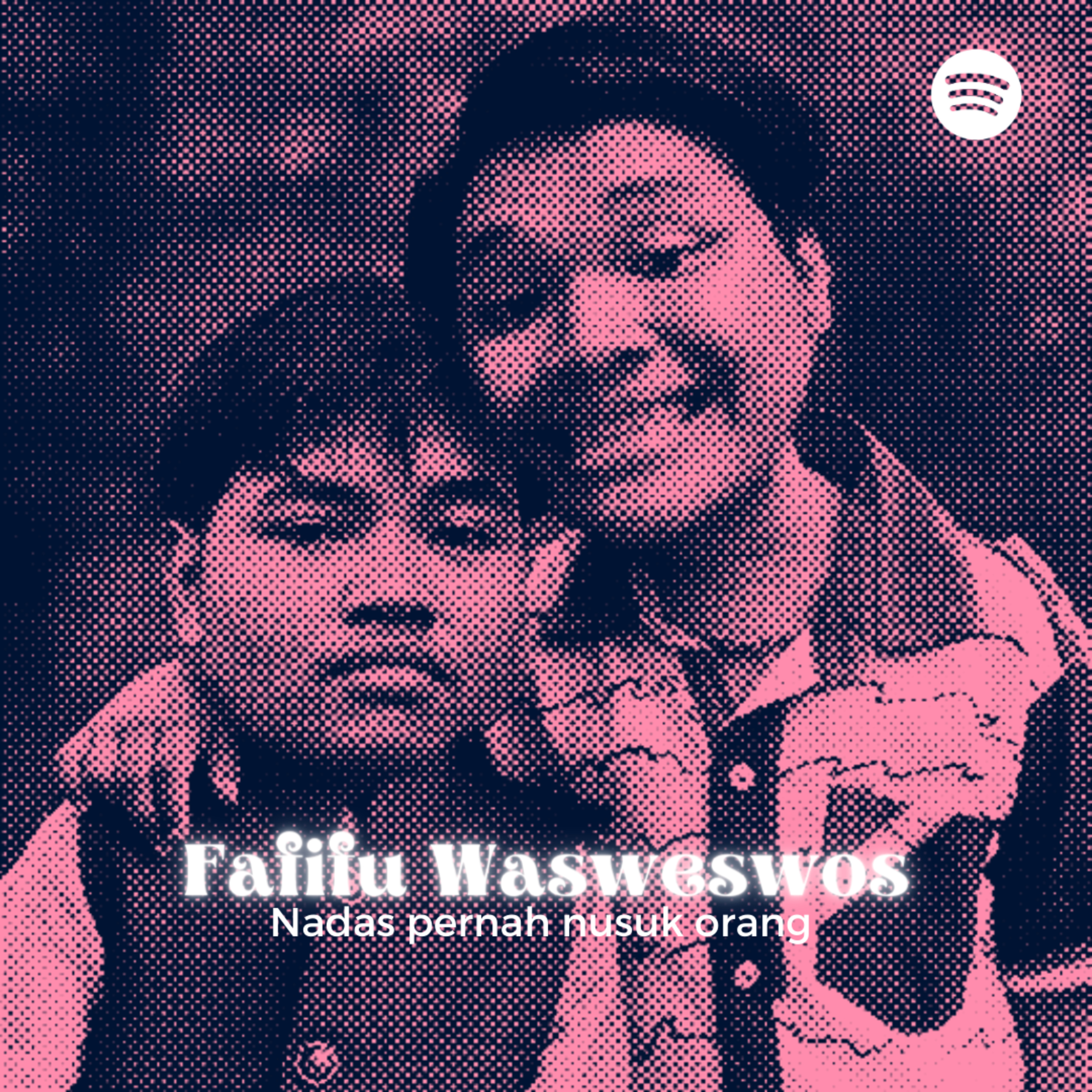 Fafifu Wasweswos - Nadas Pernah Nusuk Orang