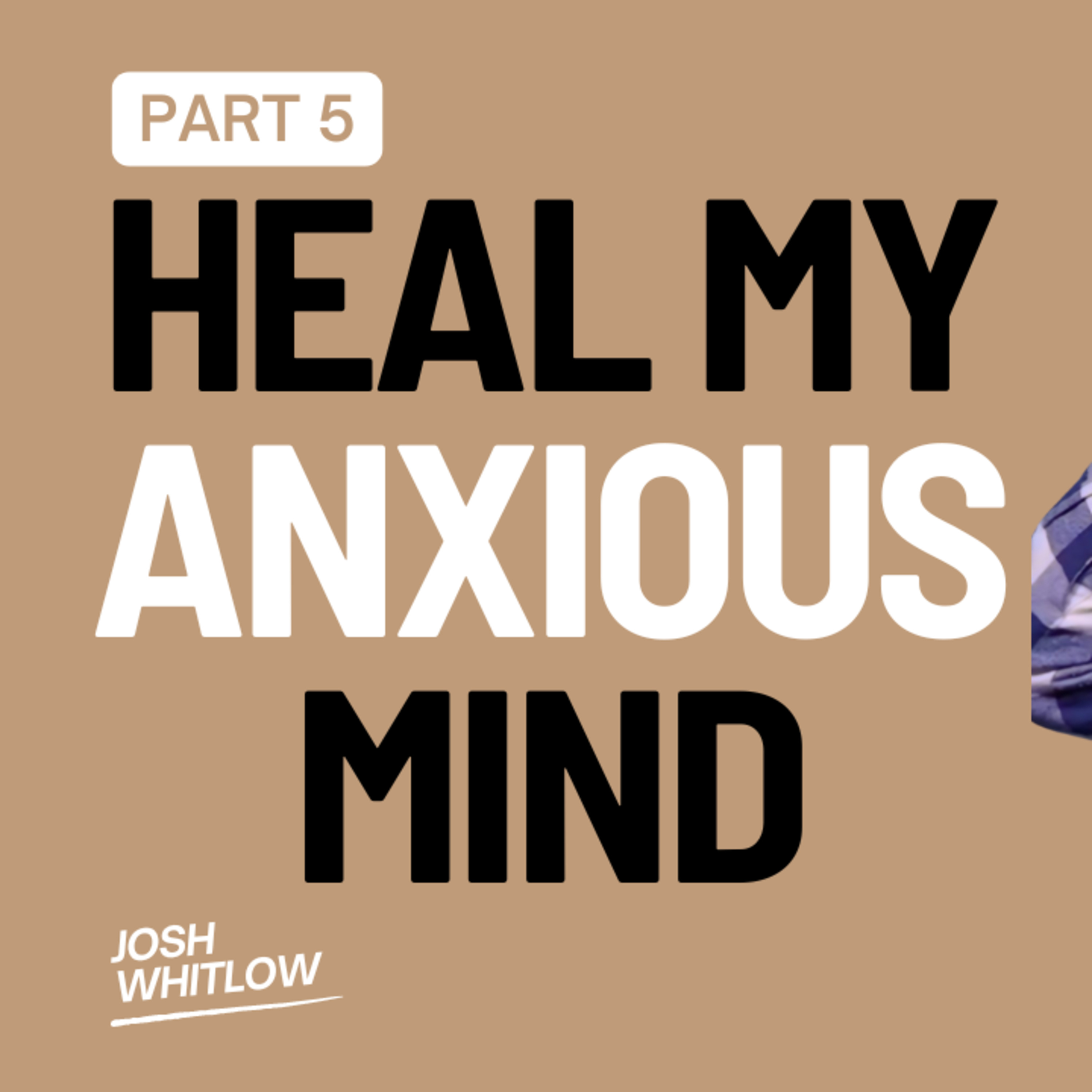 How To Deal With Anxiety | Peace of Mind | Part 5 episode artwork