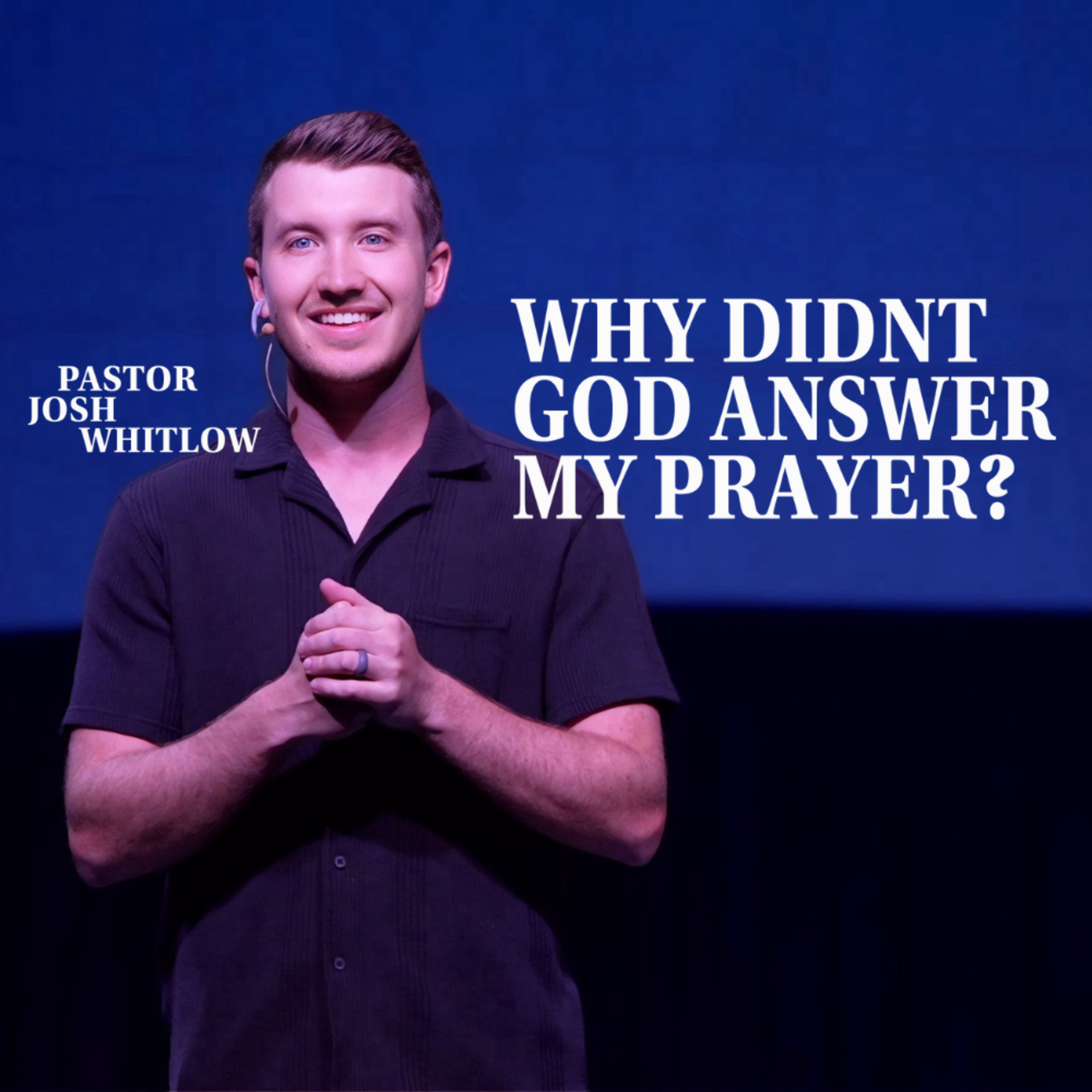 Why Didn’t God Answer My Prayer? | Ever Wonder Why? | Part 3 episode artwork