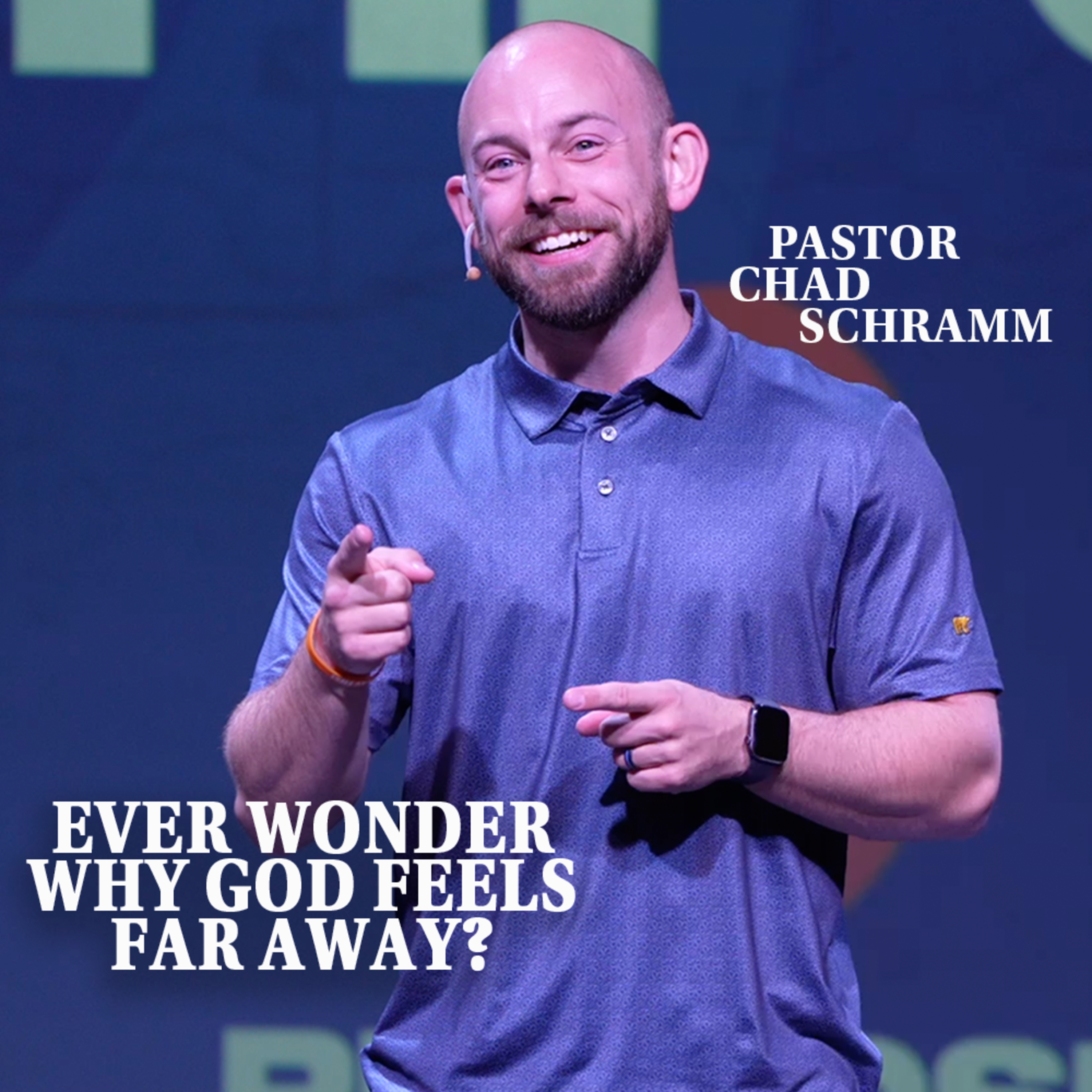 Why Does God Feel Far Away? | Ever Wonder Why | Part 5 episode artwork