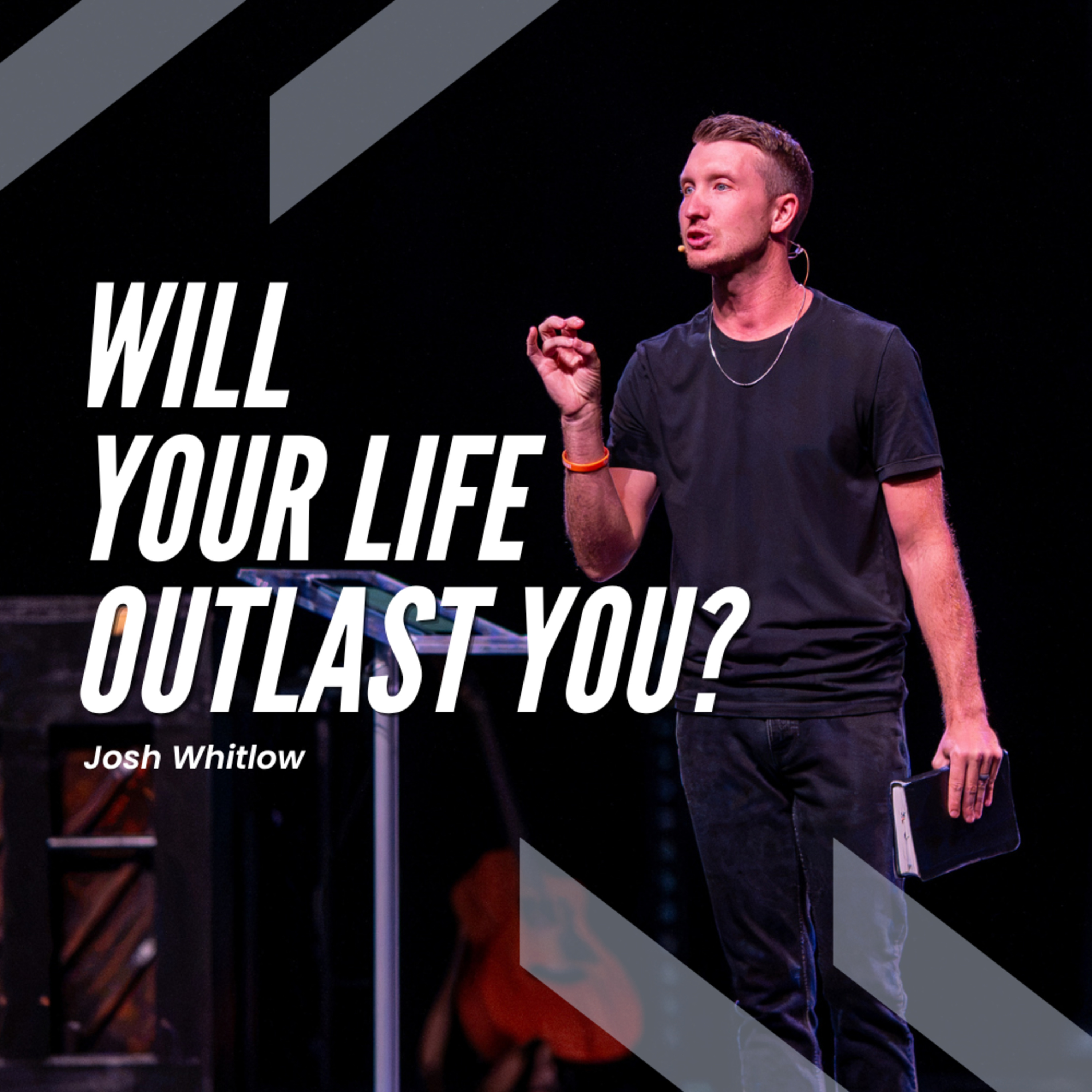 How To Build A Life That Lasts | Pastor Josh Whitlow episode artwork