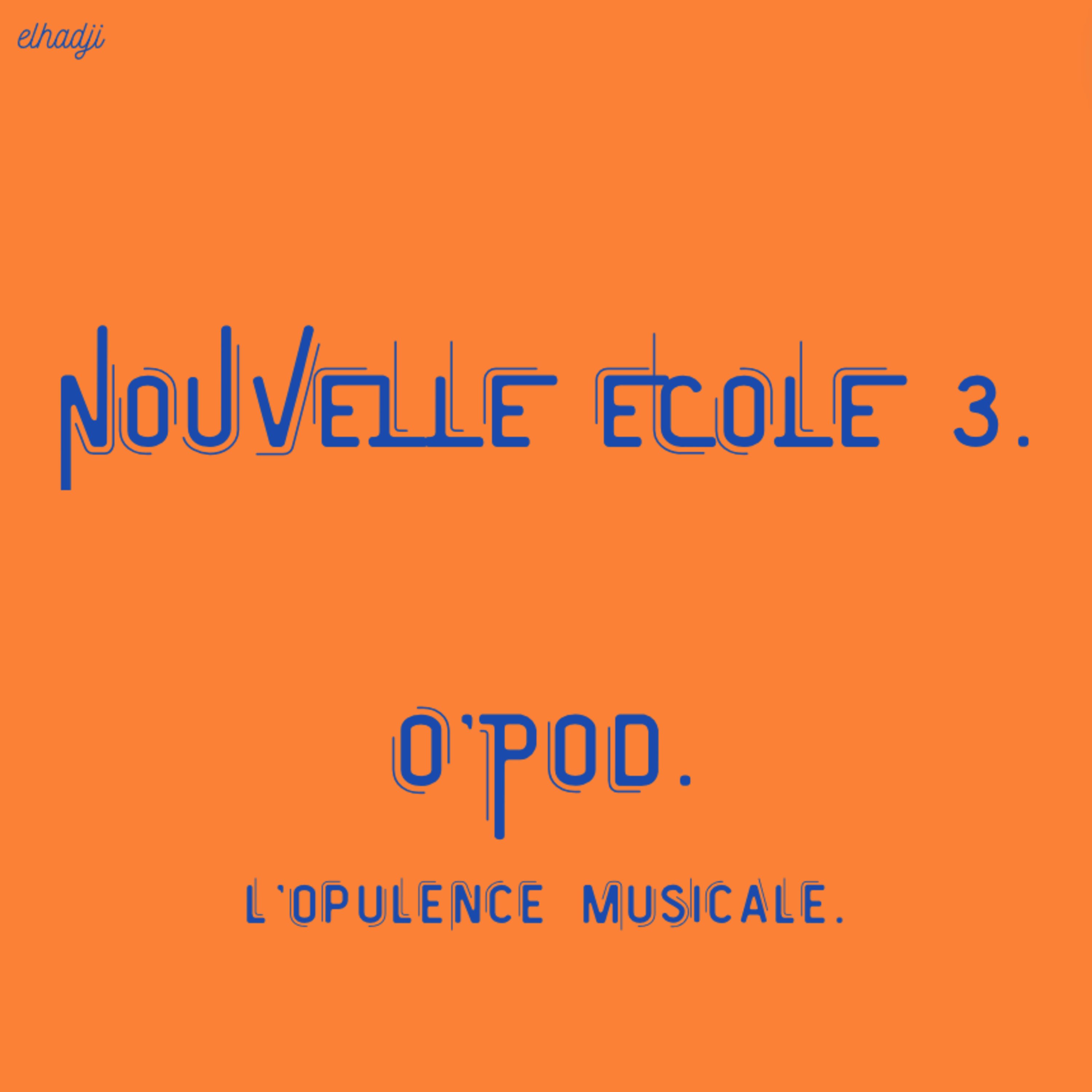 NOUVELLE ÉCOLE 3. (la meilleure saison?)