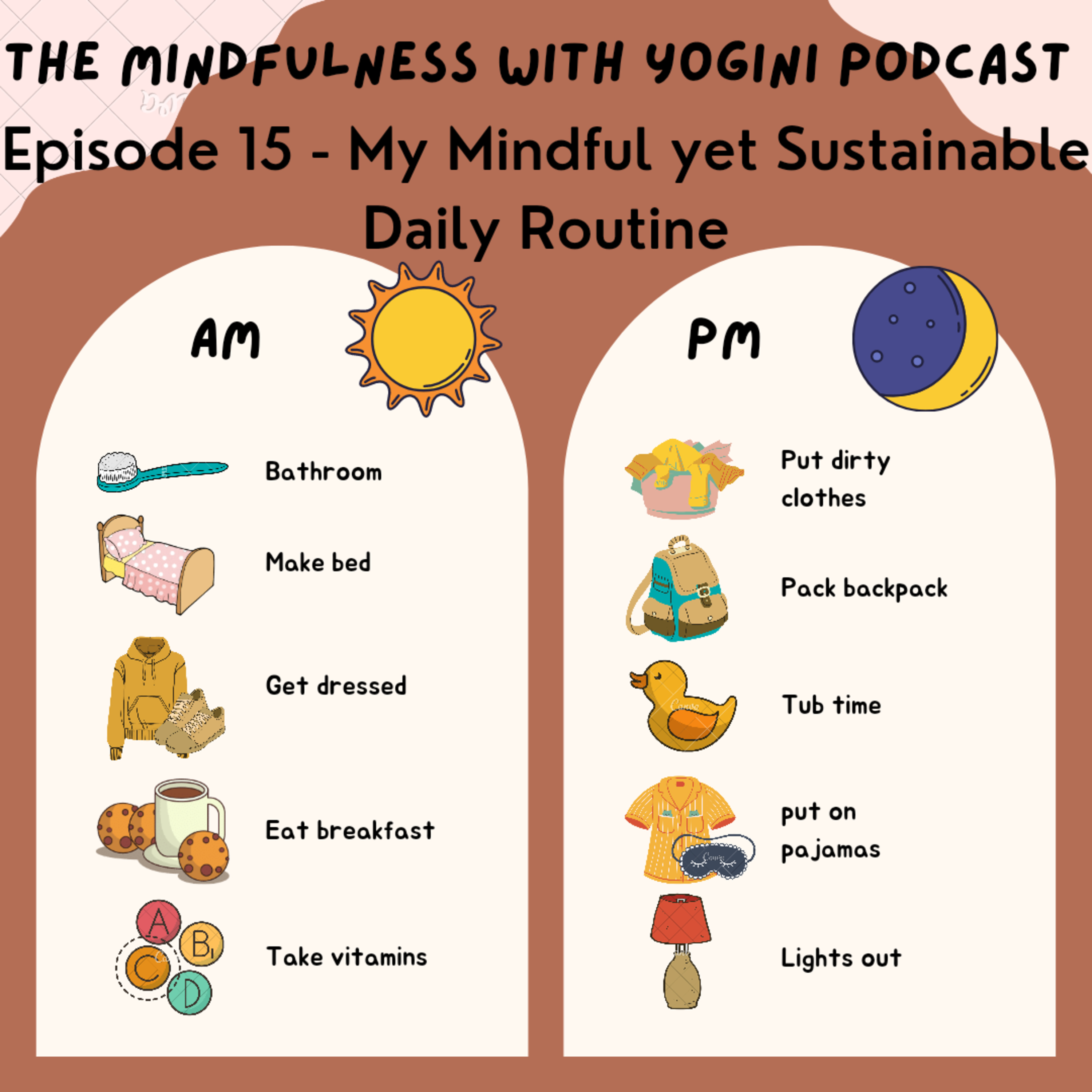Episode 15 - A Mindful yet Sustainable Daily Routine episode artwork