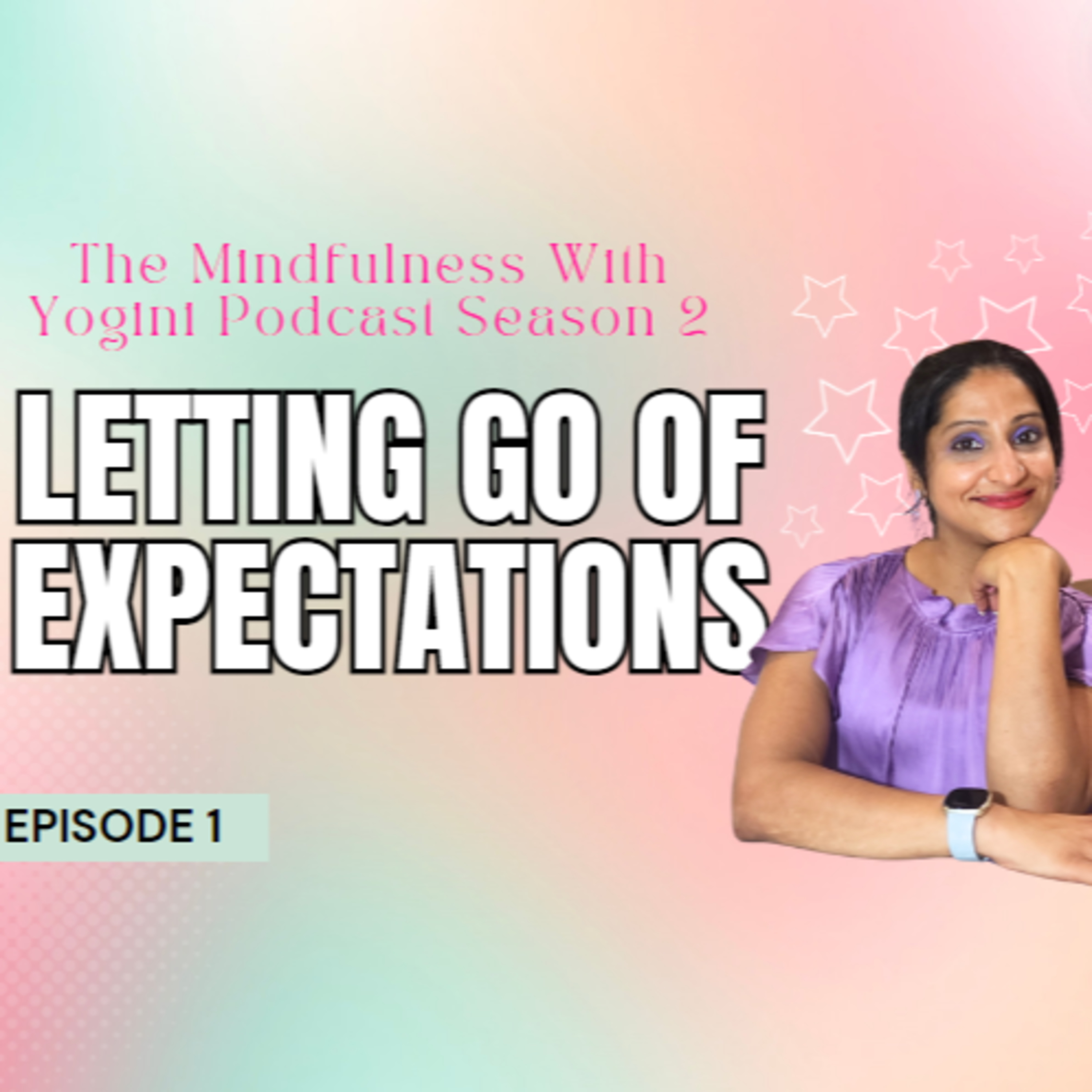 Episode 1: Let Go of Expectations for Inner Peace episode artwork