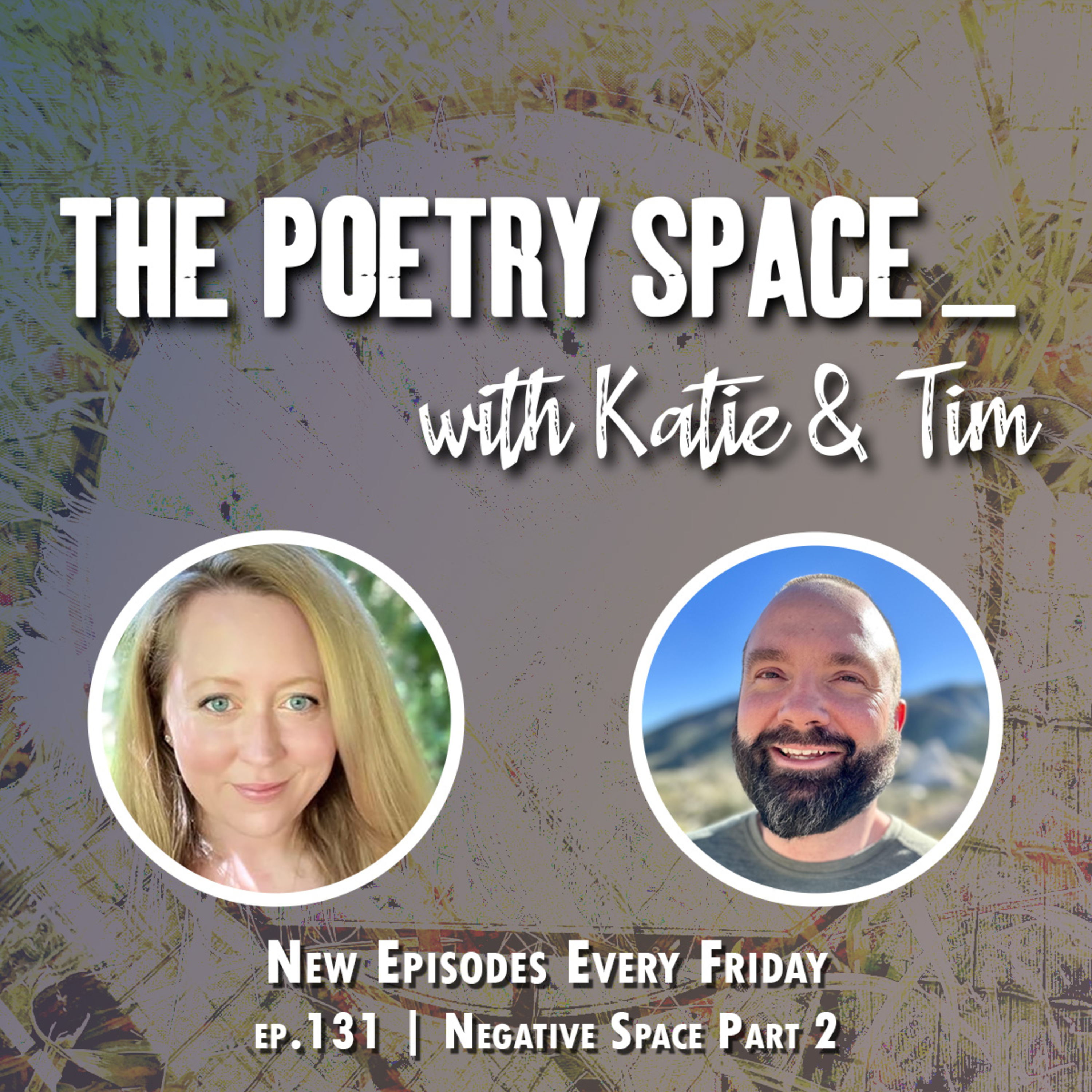 ep. 131 - Negative Space Part 2