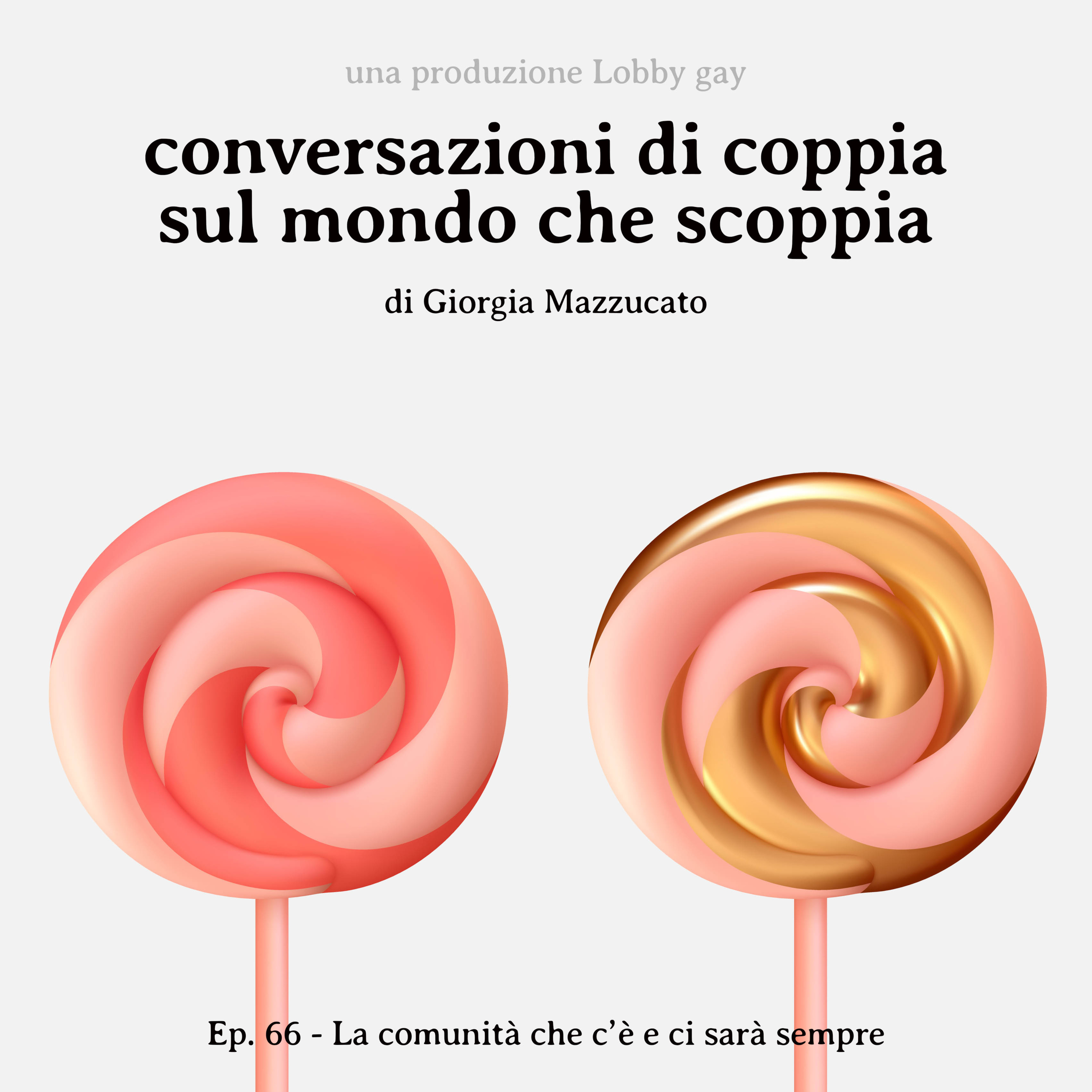 Episodio 66 - La comunità che c'è e ci sarà sempre (feat. Roberta Parigiani) episode artwork
