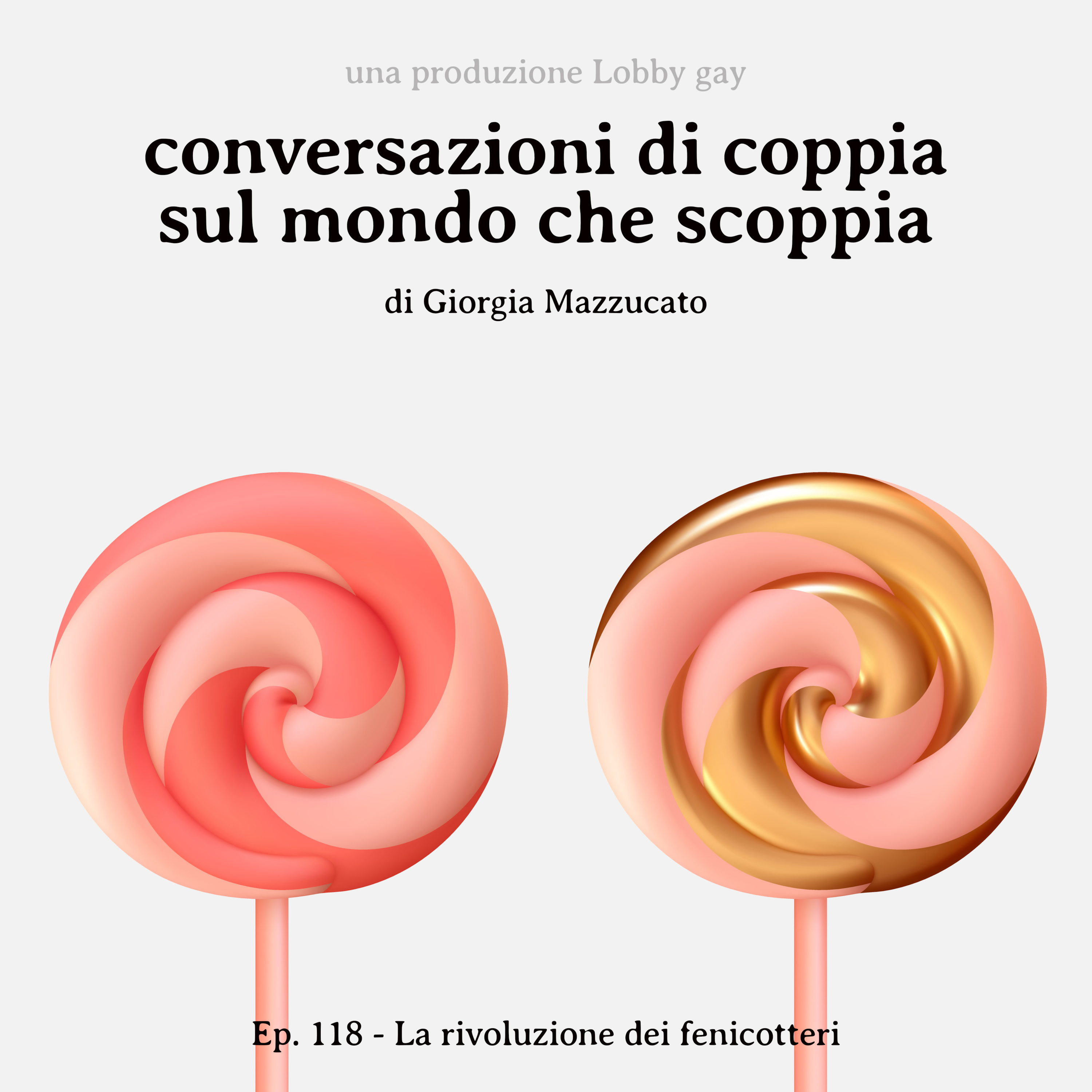 Episodio 118 - La rivoluzione dei fenicotteri episode artwork