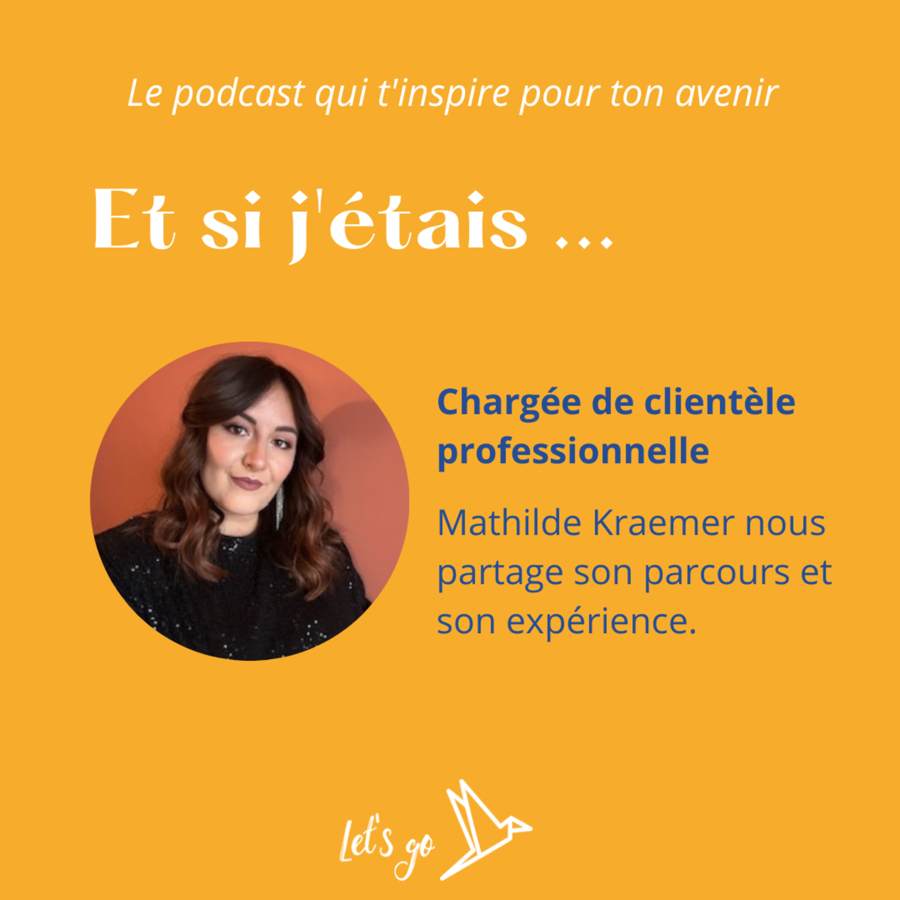 Et si j'étais... Chargée de clientèle professionnelle