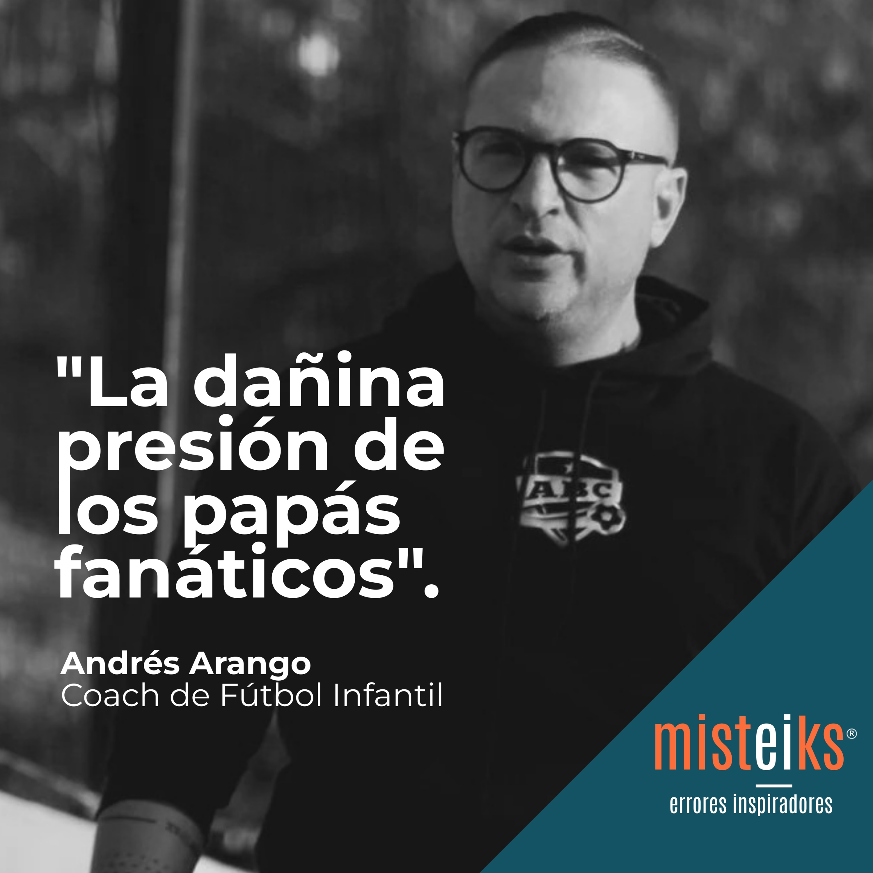 E39+T2 | "La dañina presión de los papás fanáticos" | Andrés Arango episode artwork