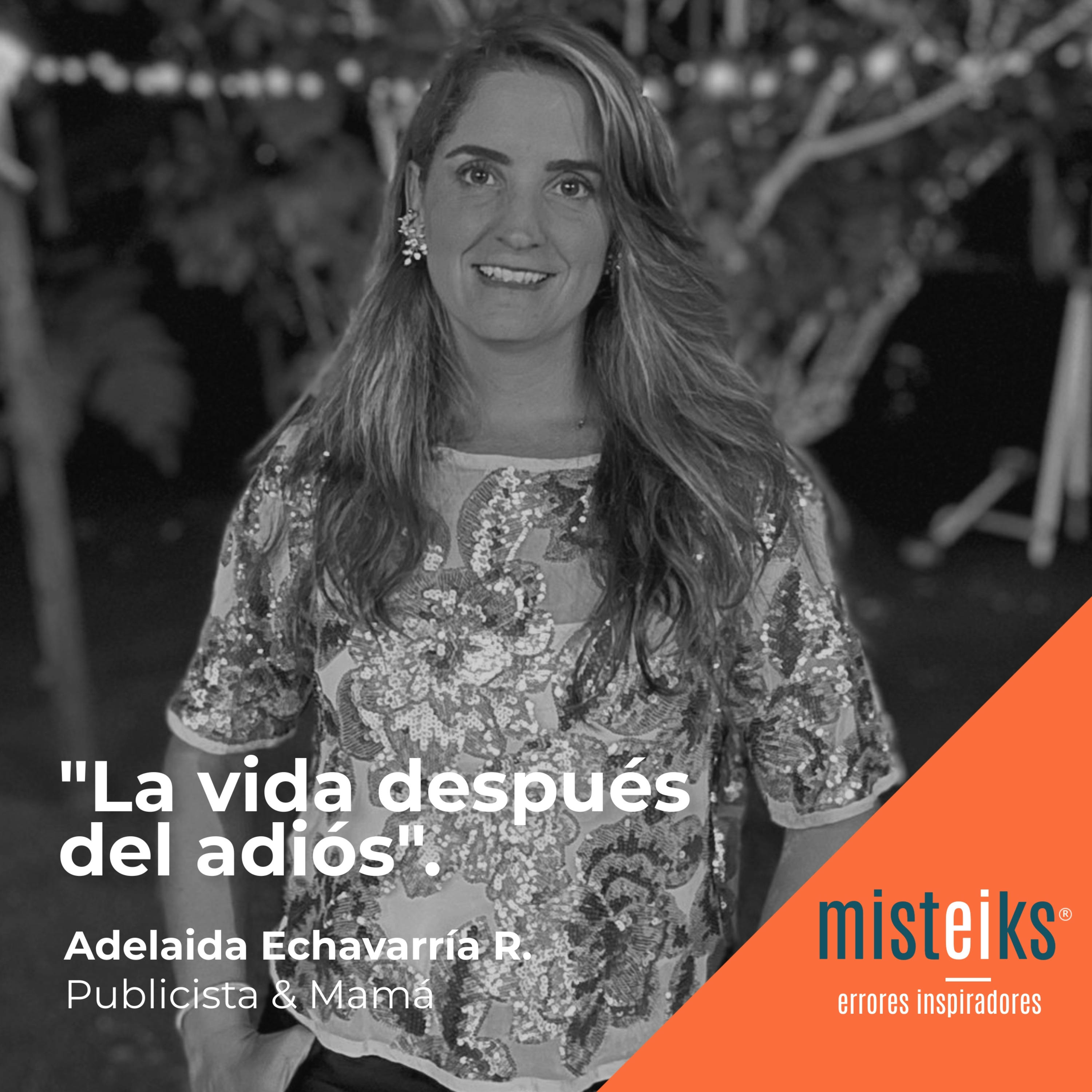 E67+T3 | “La vida después del adiós” | Adelaida Echavarría R. episode artwork
