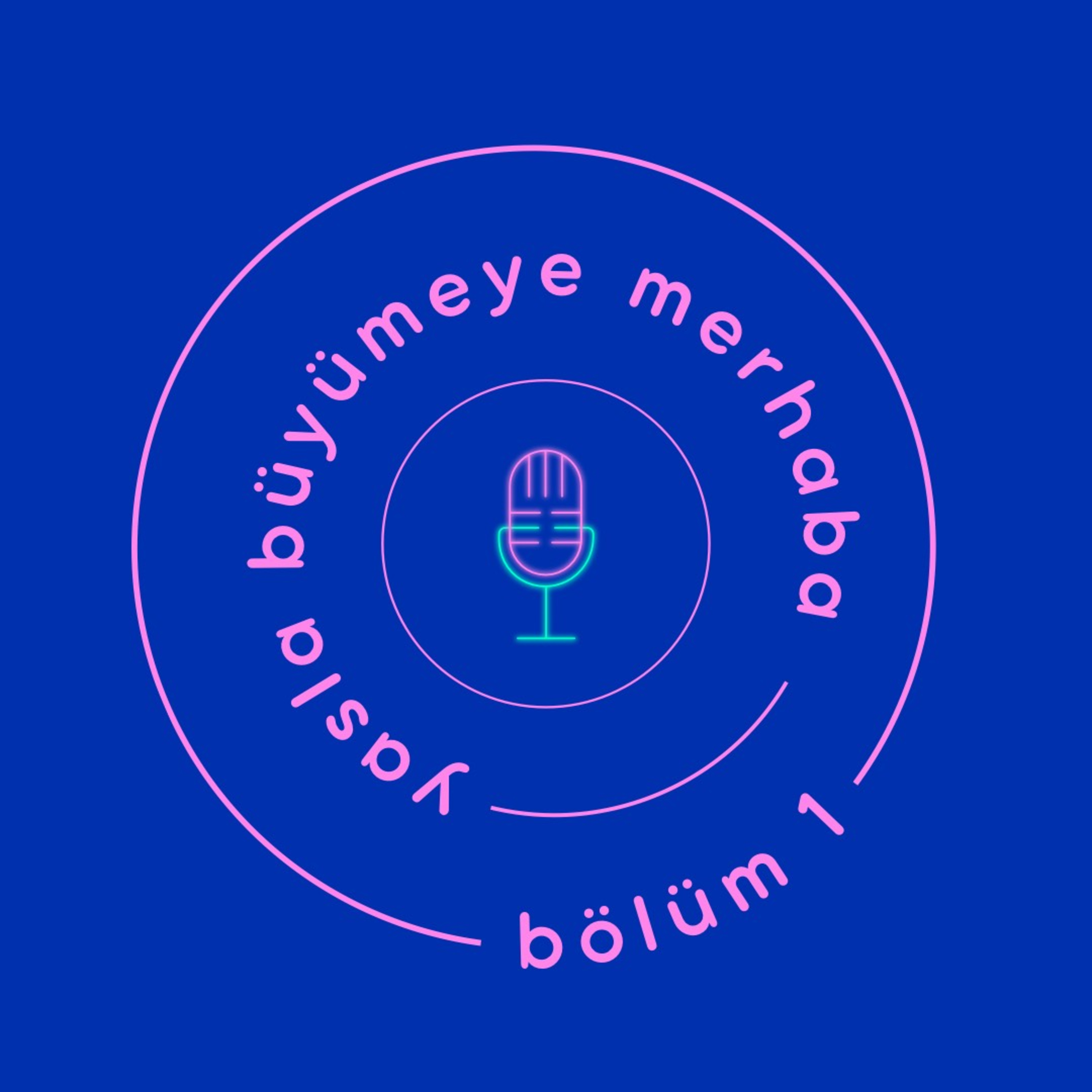 Yasla Büyümeye Merhaba | 1. Bölüm