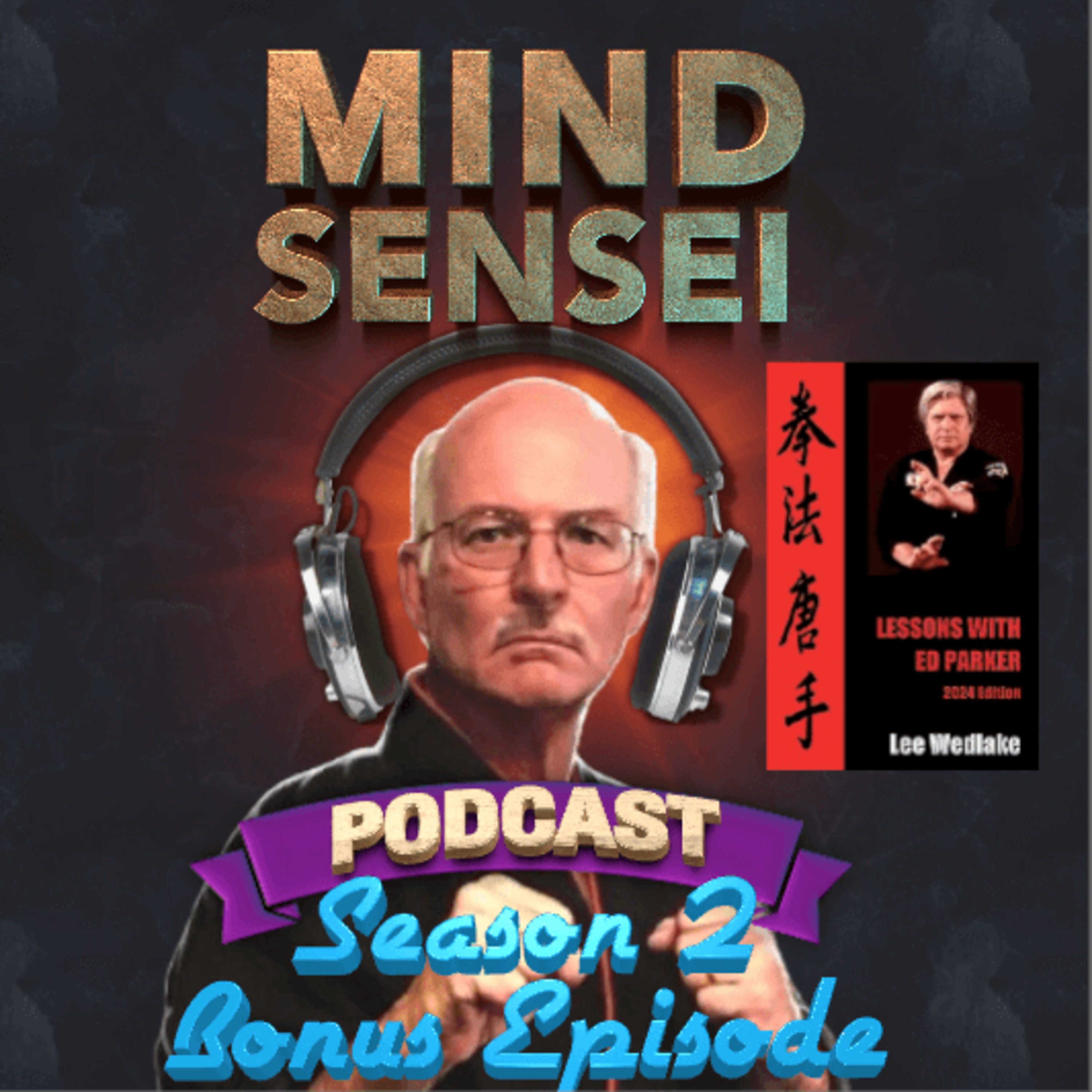Episode 30.1 Lee Wedlake - Lessons with Ed Parker Book launch - Bonus Episode episode artwork