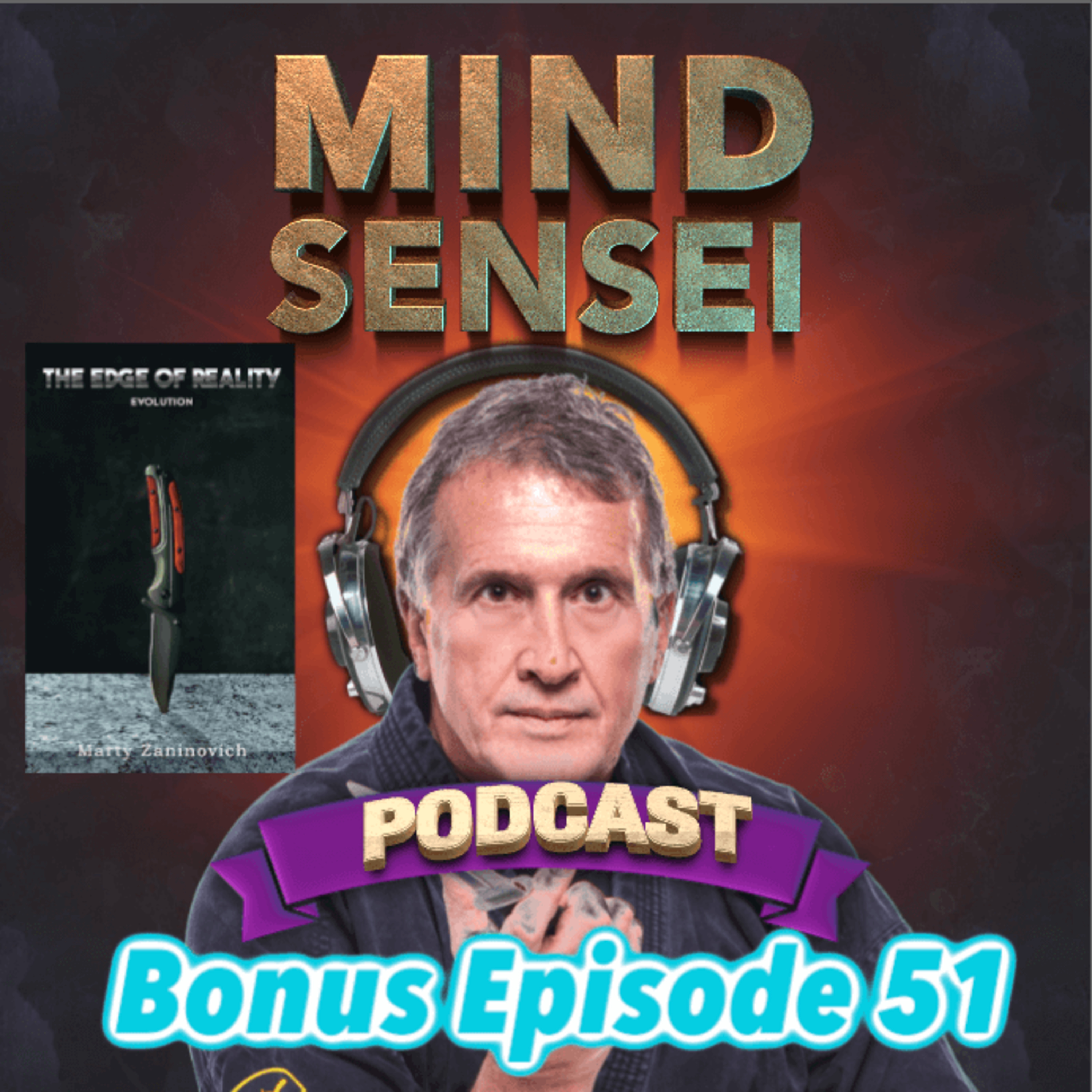 Episode 51 -9th Deg Marty Z- Edge of Reality Evolution, American Kenpo, LA, USA episode artwork