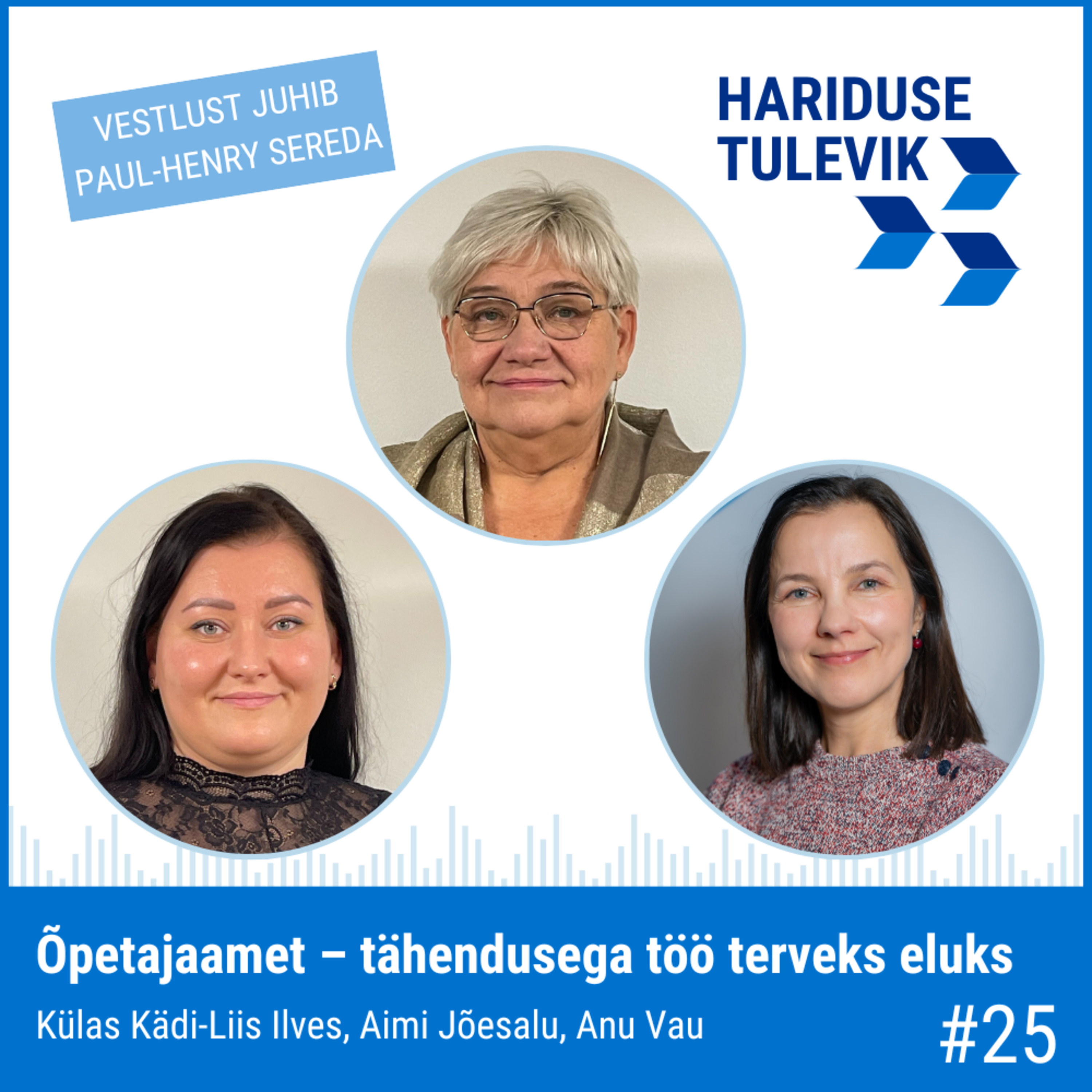 Õpetajaamet – tähendusega töö terveks eluks