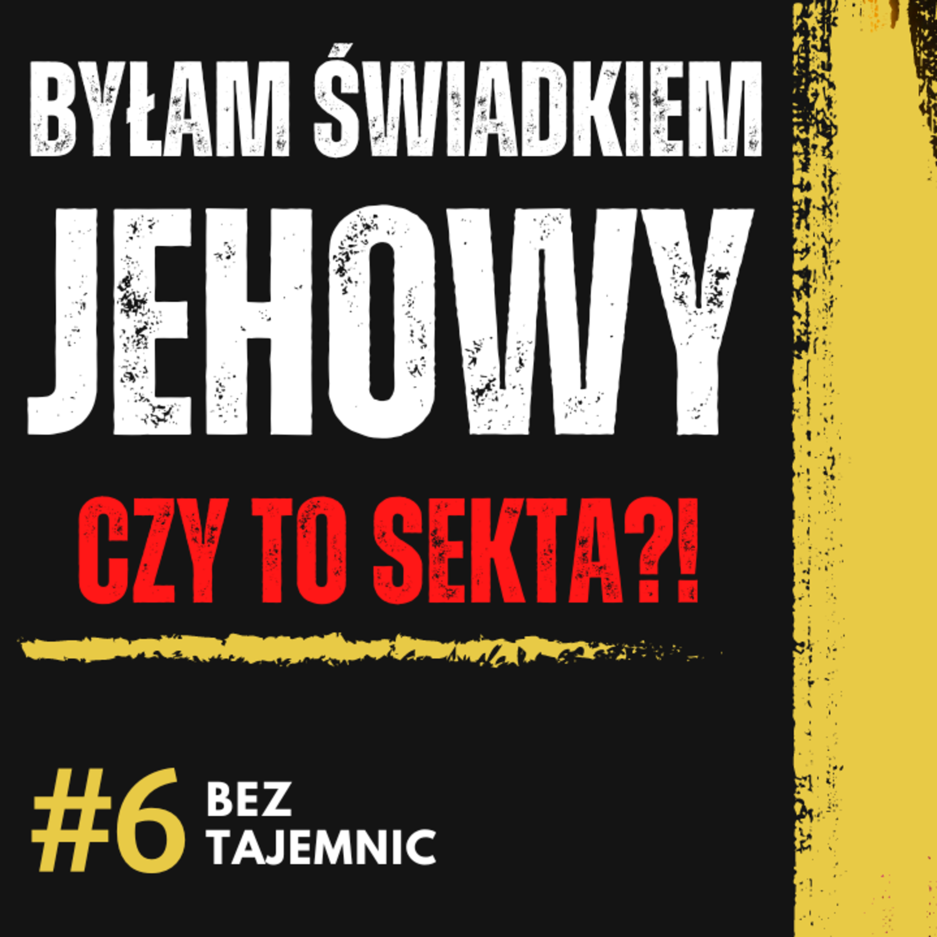 "BYŁAM ŚWIADKIEM JEHOWY I TO BYŁ STRASZNY CZAS" - PORUSZAJĄCA SPOWIEDŹ DZIEWCZYNY episode artwork