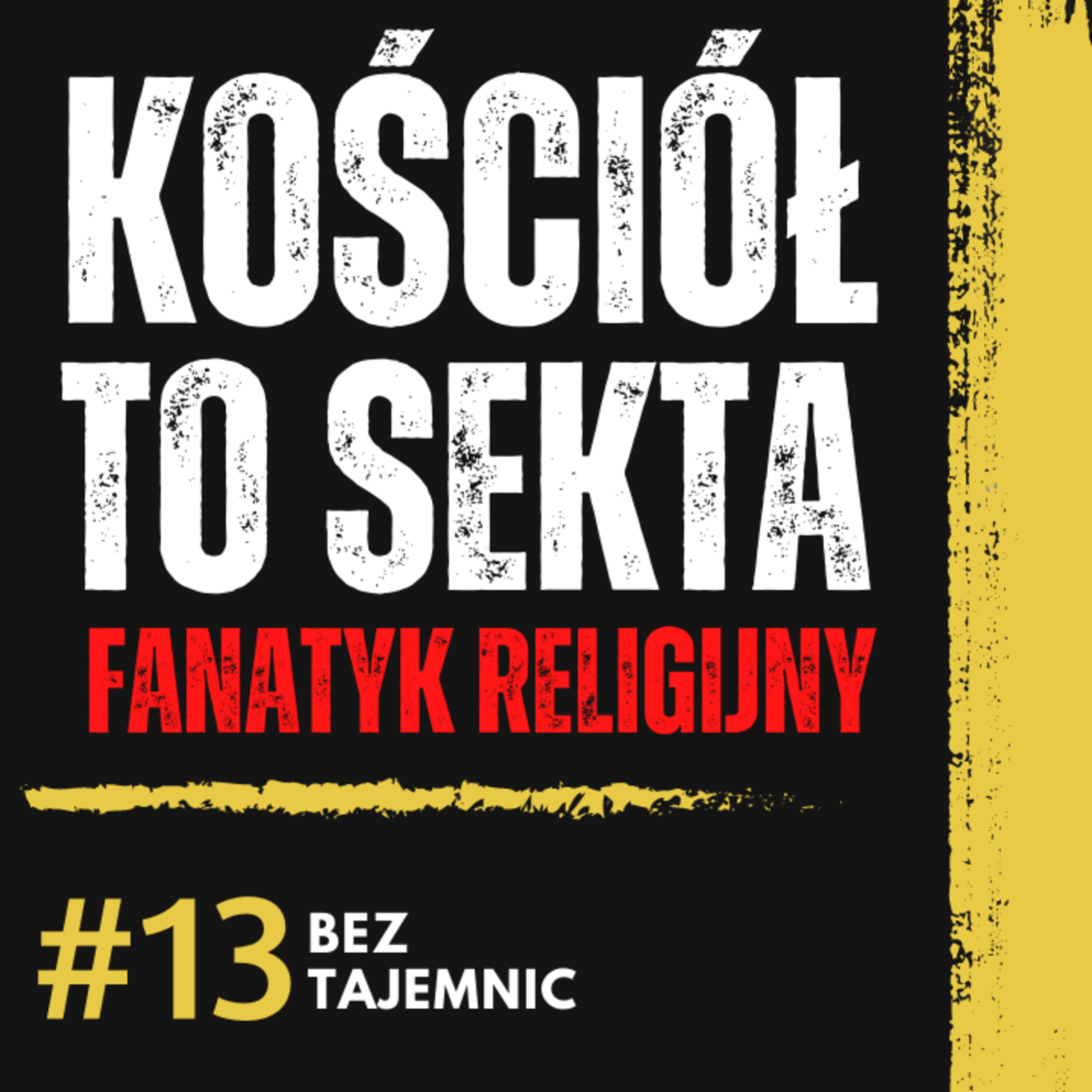 "MÓJ KOŚCIÓŁ TO BYŁA SEKTA, MUSIAŁEM Z TYM SKOŃCZYĆ" - BYŁY FANATYK RELIGIJNY O ŚLEPEJ WIERZE! episode artwork