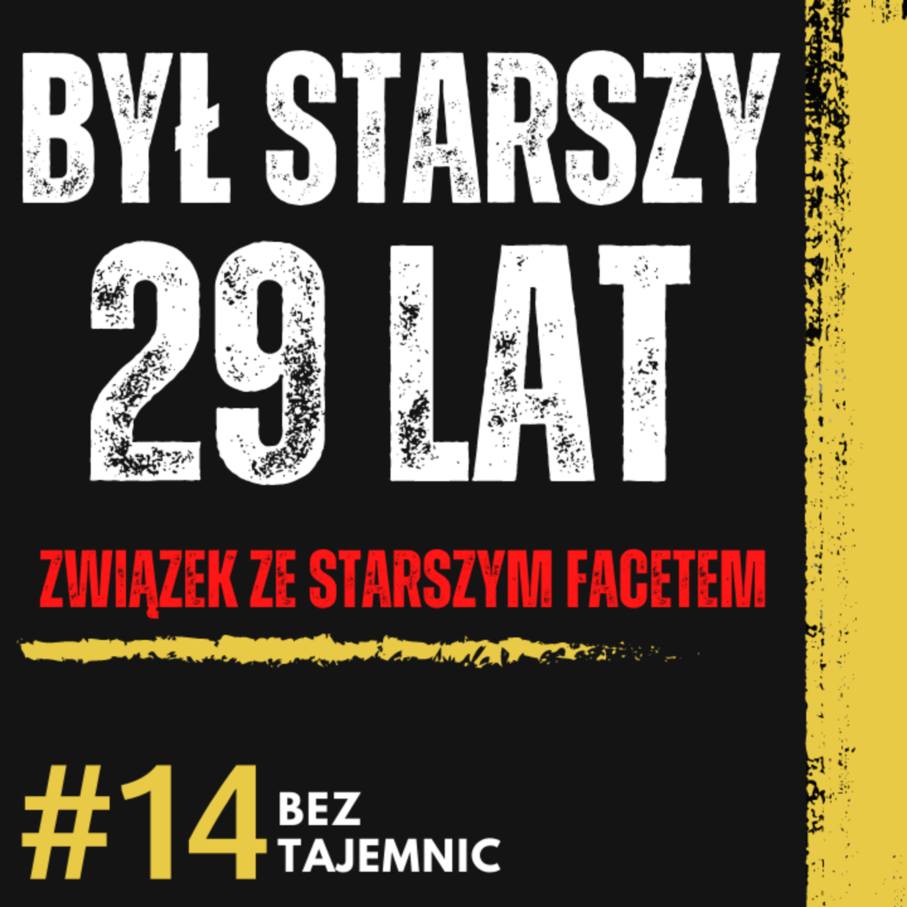 "MIAŁAM 16 LAT A ON 45 i BYLIŚMY RAZEM, TO BYŁ BŁĄD" - SZCZERE WYZNANIA O ZWIĄZKU Z DUŻO STARSZYM episode artwork