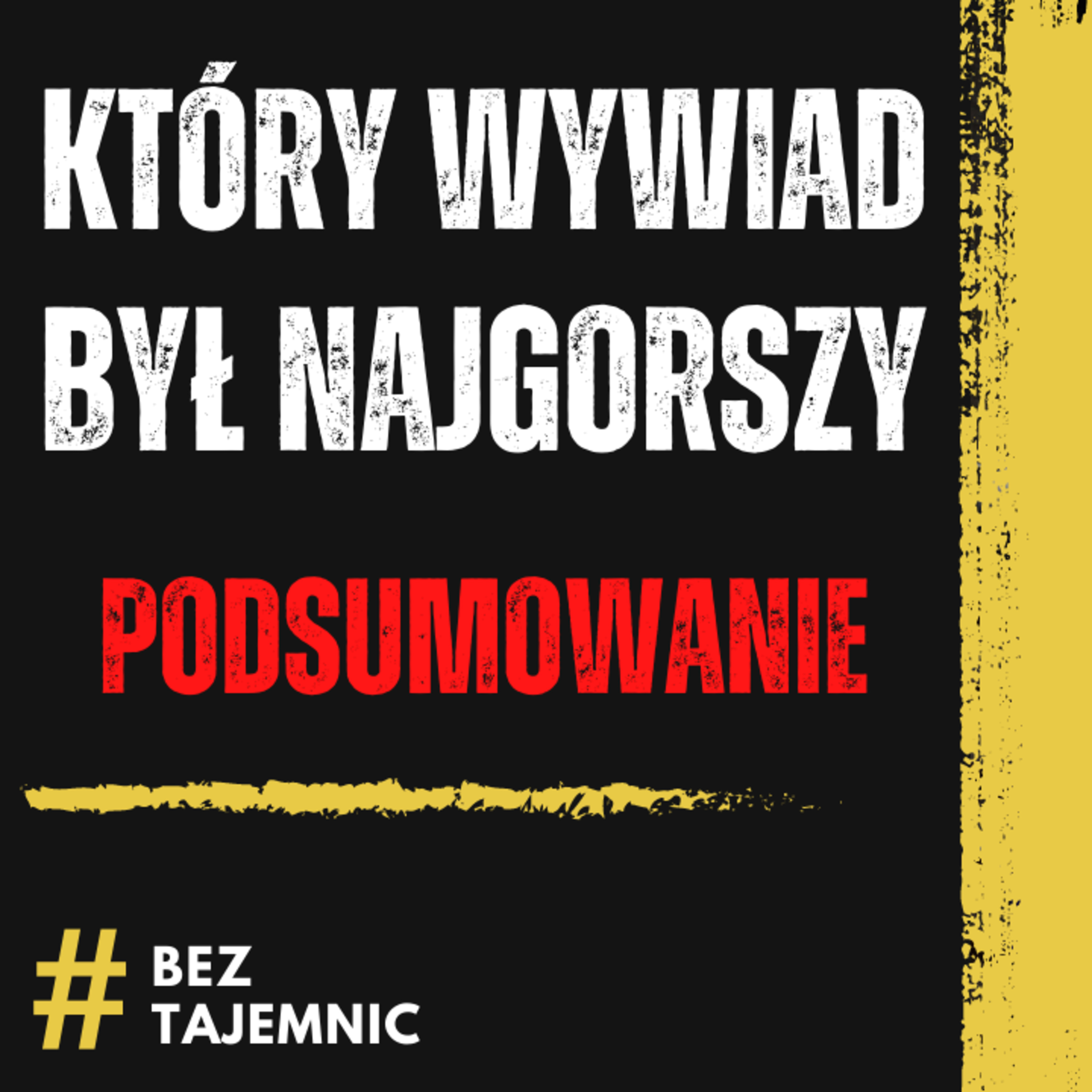 KTÓRY WYWIAD BYŁ NAJGORSZY - PODSUMOWANIE I SEZONU BEZ TAJEMNIC episode artwork