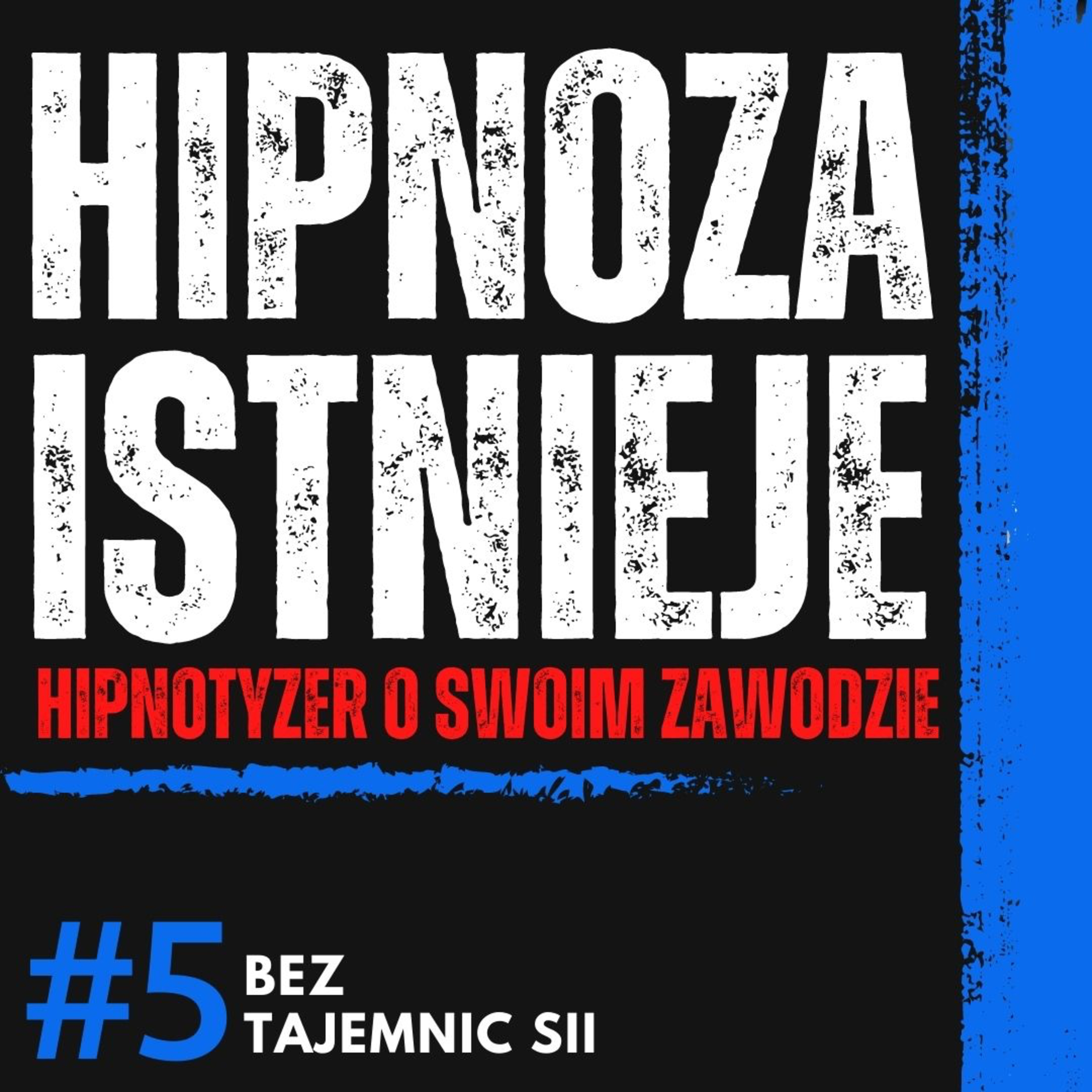 "HIPNOTYZUJĘ LUDZI I POMAGAM IM WYJŚĆ Z PROBLEMÓW" HIPNOTYZER O TYM CZYM JEST HIPNOZA episode artwork