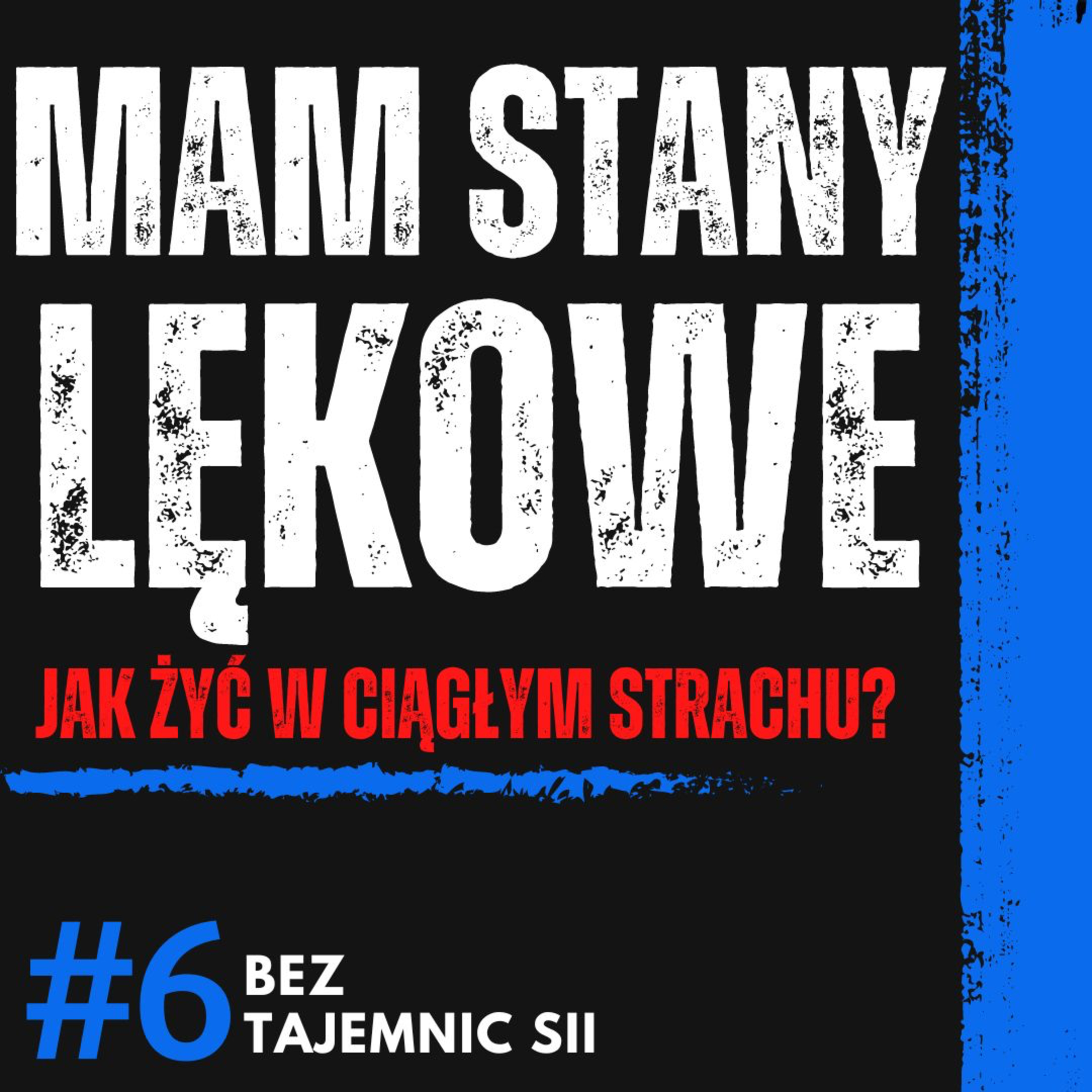 "ŻYJĘ W CIĄGŁYM STRACHU, MAM STANY LĘKOWE" - JAK ŻYJĄ OSOBY ZE STANAMI LĘKOWYMI? episode artwork