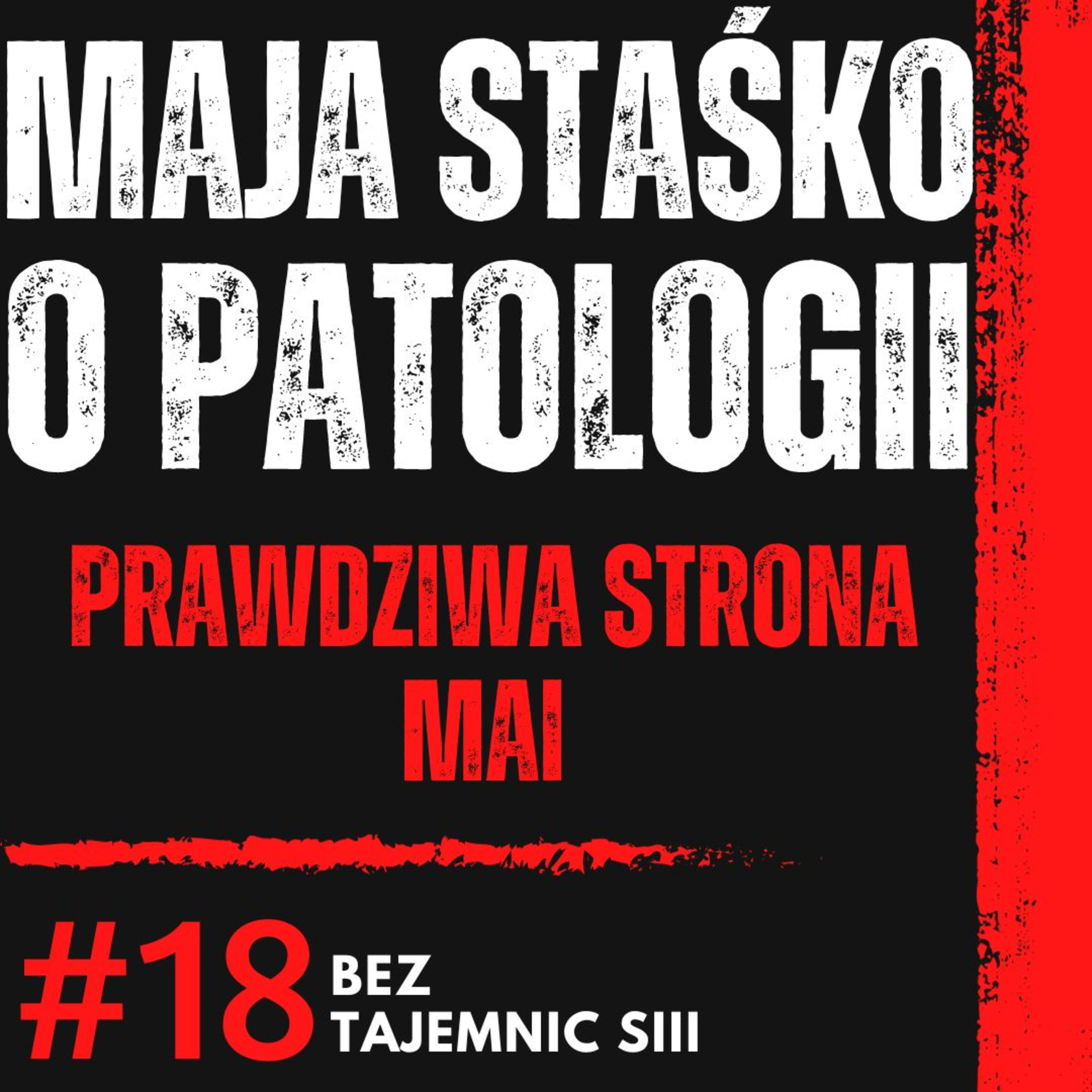 "NIE JESTEM PATOLOGIĄ TYLKO Z PATOLOGIĄ WALCZĘ!" MAJA STAŚKO SZCZERZE O SWOICH DECYZJACH episode artwork