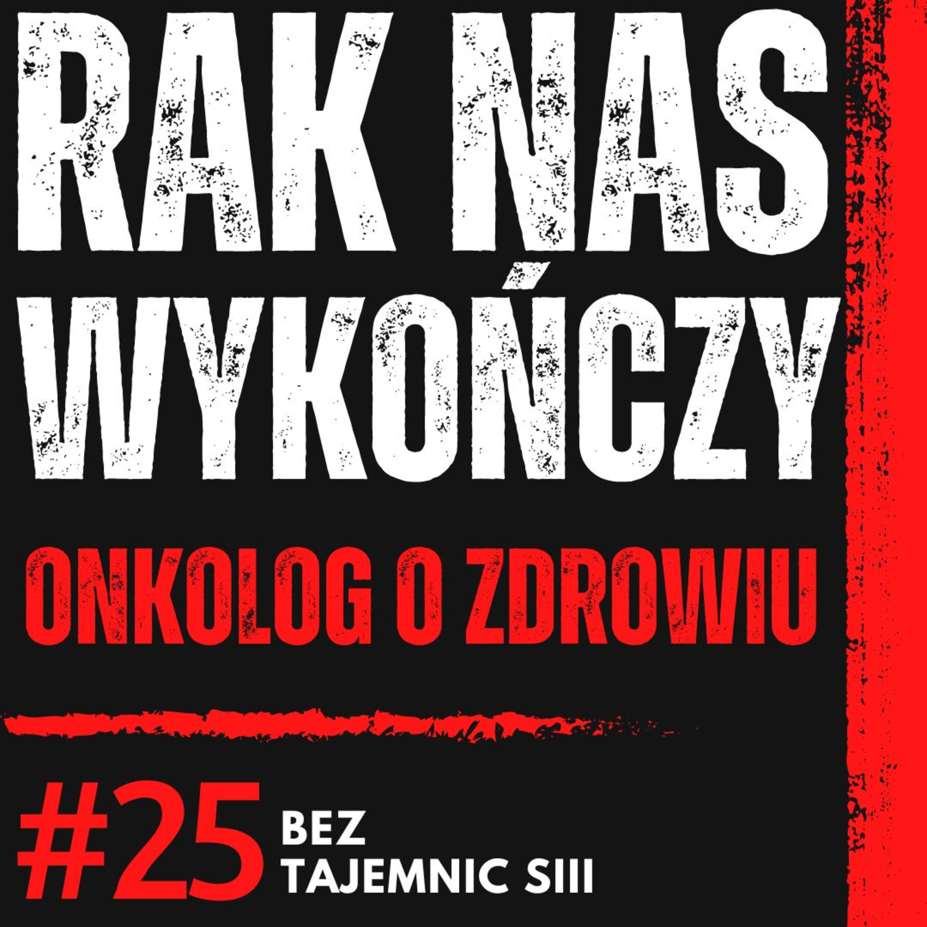 RAK WYKOŃCZY NAS WSZYSTKICH - NIE MA NA TO LEKU?- PROFESOR ONKOLOG O SYTUACJI POLAKÓW episode artwork