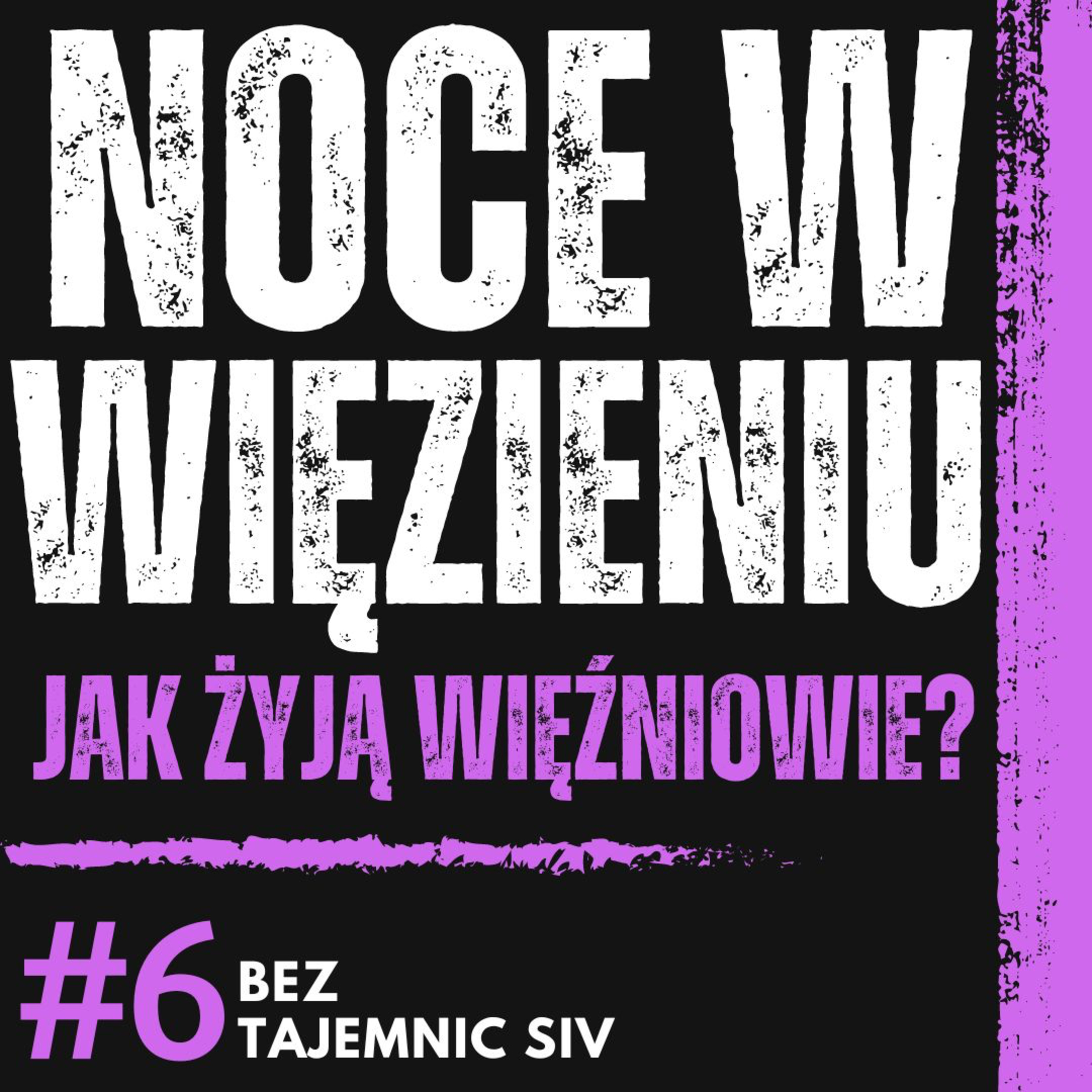 "NOCE W WIĘZIENIU SĄ NAJGORSZE I ZAKAZANE AKTY SIĘ DZIEJĄ" STRAŻNIK WIĘZIENNY O ZAKAZANYCH FAKTACH episode artwork