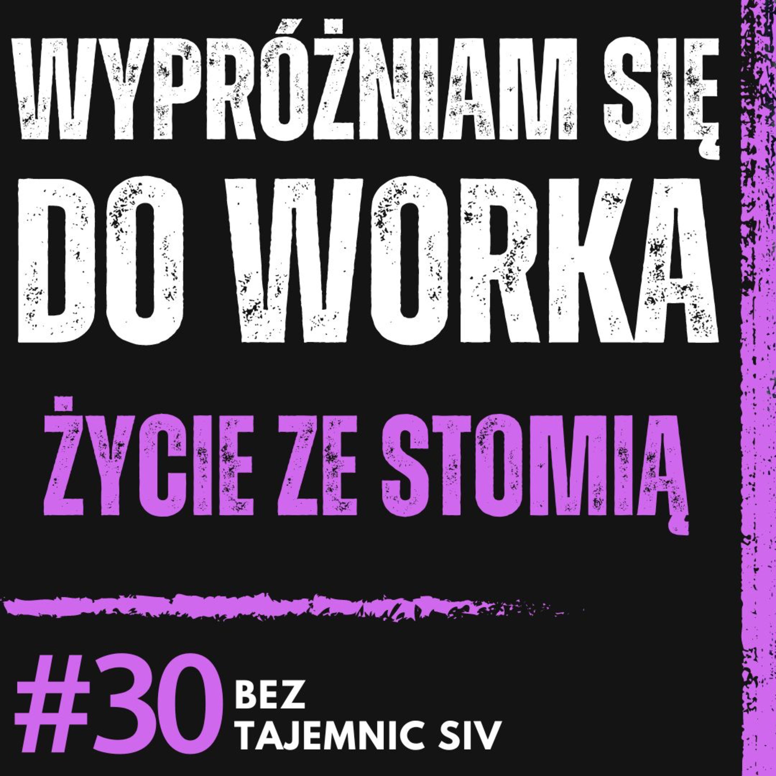 "WYPRÓŻNIAM SIĘ DO WORKA PRZYCZEPIONEGO DO CIAŁA" MOJE ŻYCIE ZE STOMIĄ episode artwork