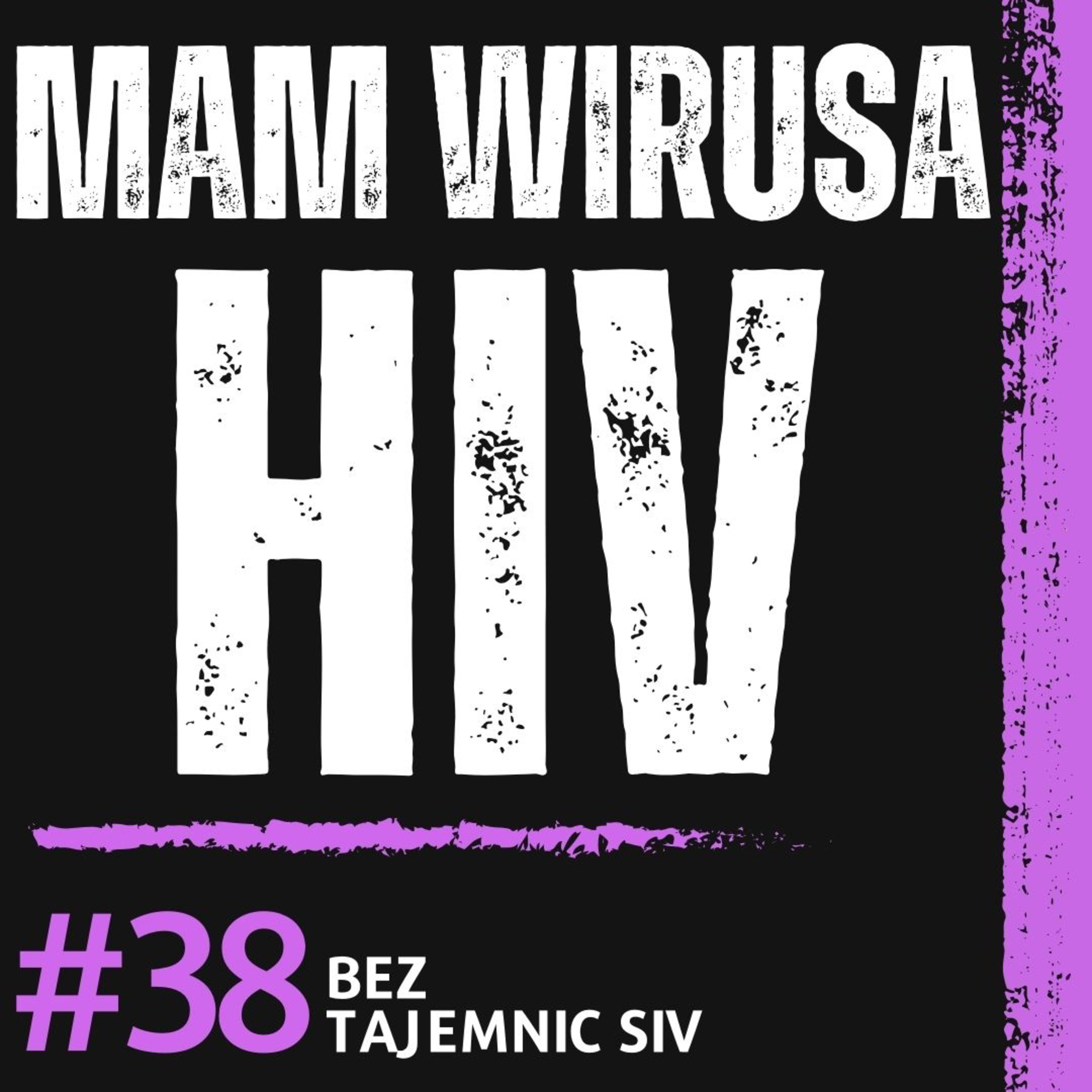 "MAM HIV I OPOWIEM JAK SIĘ ŻYJE Z WIRUSEM" MŁODY CHŁOPAK O WIRUSIE ZAKAŻENIU WIRUSEM HIV episode artwork
