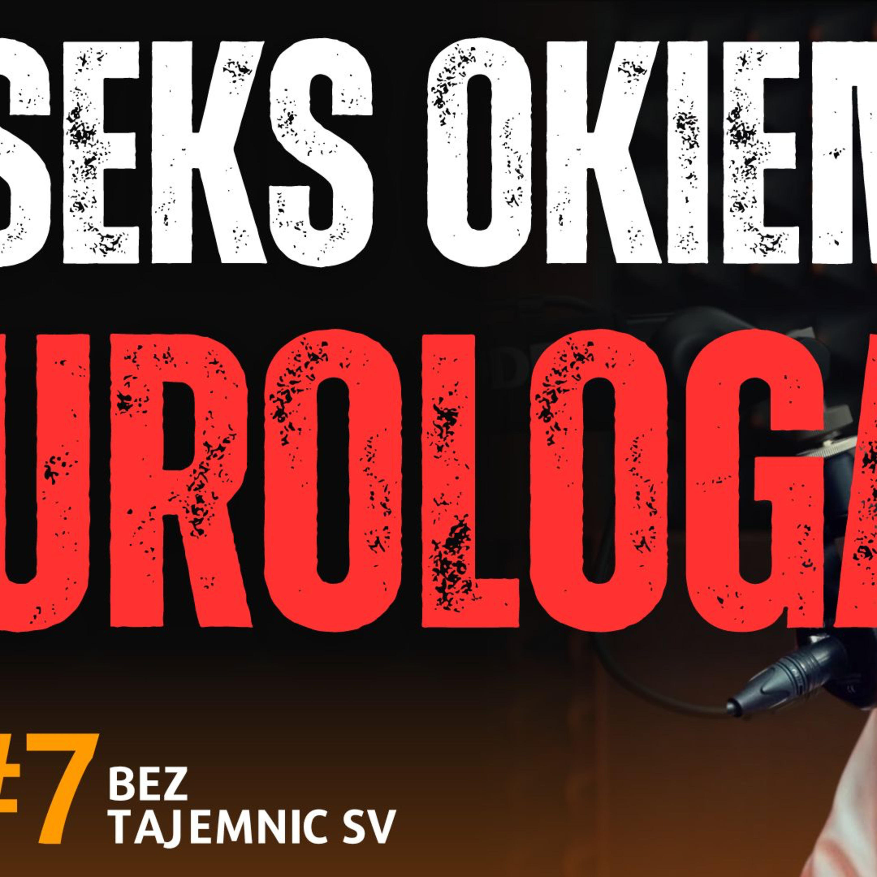 "SEKS KOBIETY A MĘŻCZYZNY TO DWIE RÓŻNE RZECZY - OPOWIEM JAK MAJĄ FACECI" UROLOG O EREKCJI MĘŻCZYZN episode artwork