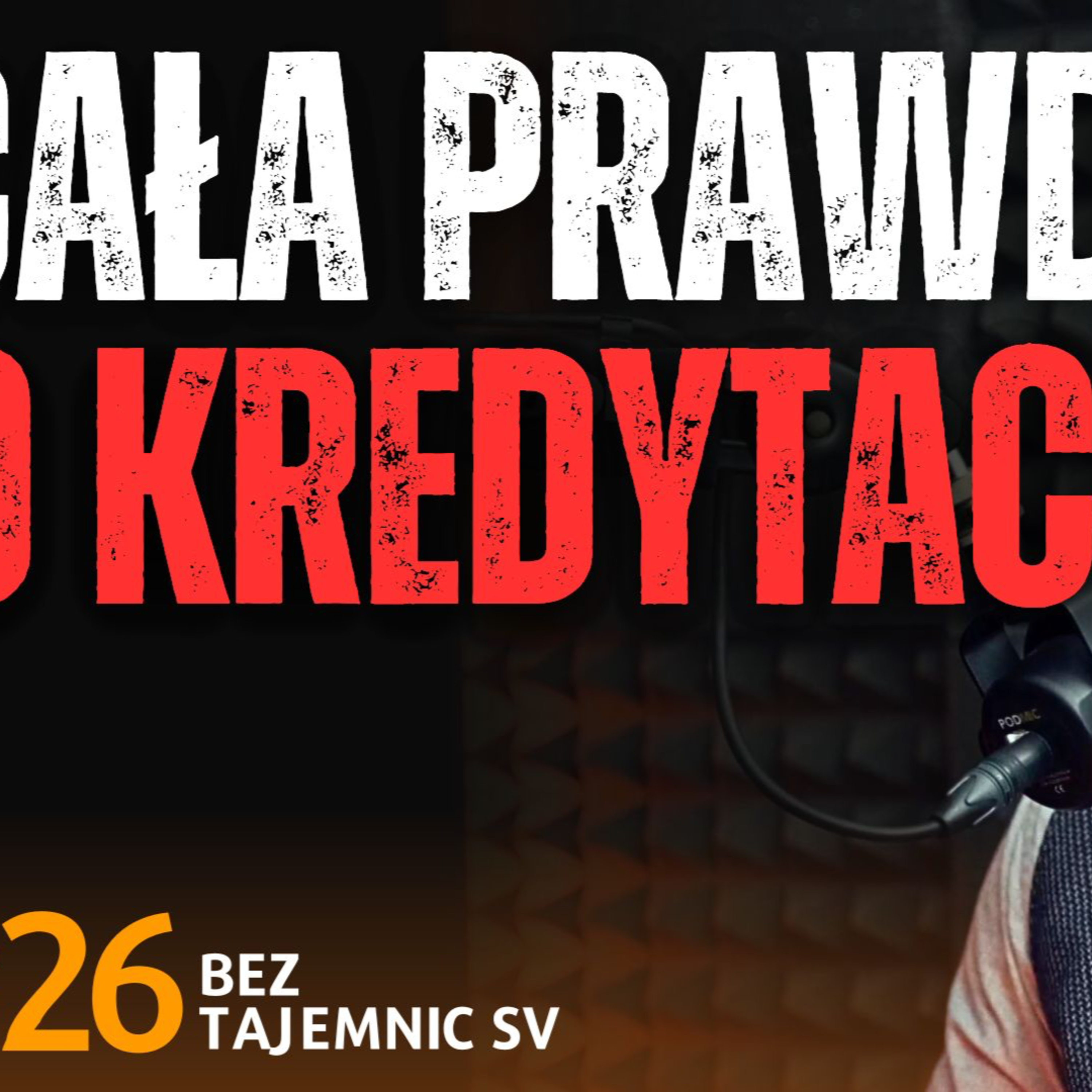 "OPOWIEM CAŁĄ PRAWDĘ O KREDYTACH JAKO BANKIER" EKSPERT O TYM JAK WYGLĄDAJĄ KREDYTY OD ŚRODKA!  episode artwork