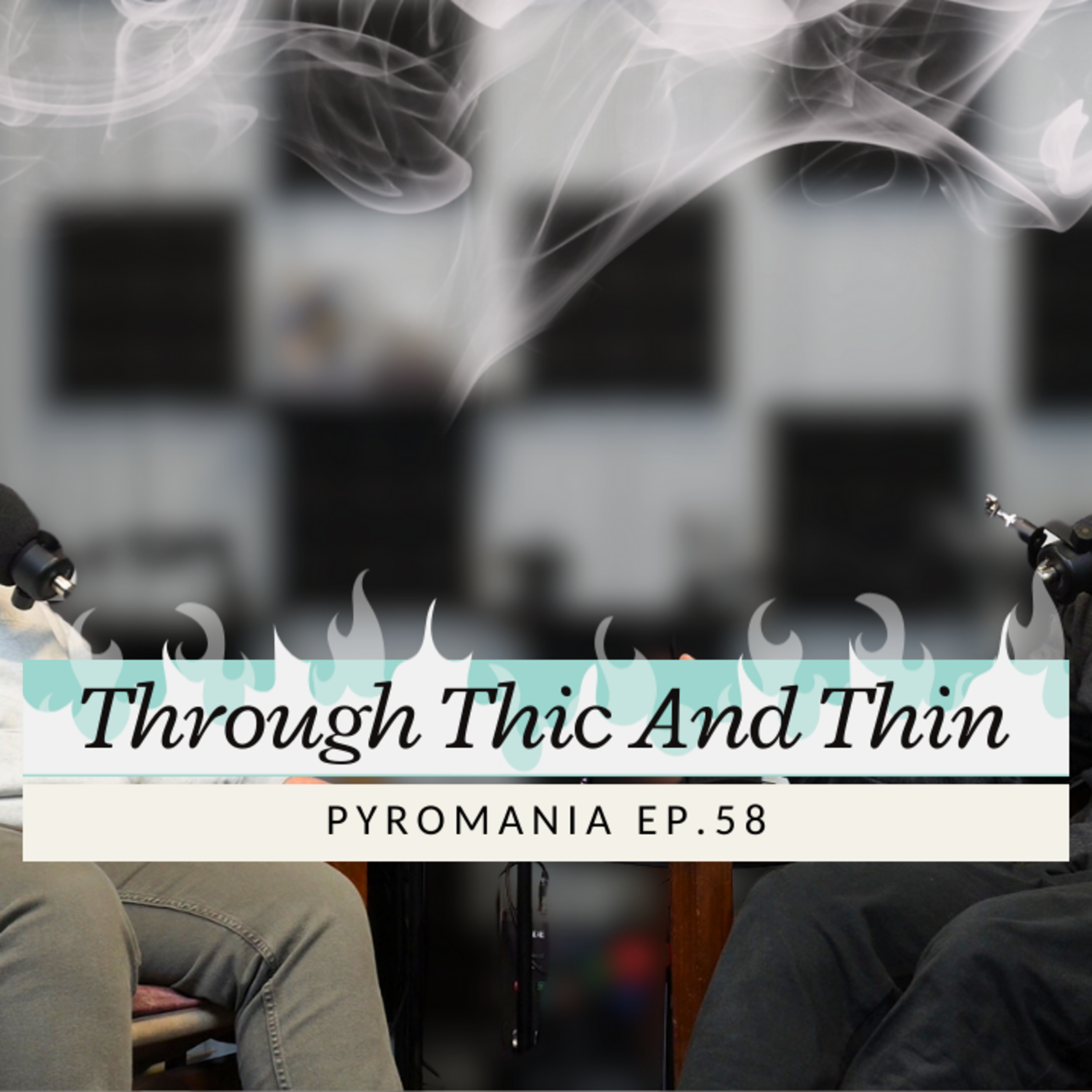 Ep-59 Pyromania episode artwork