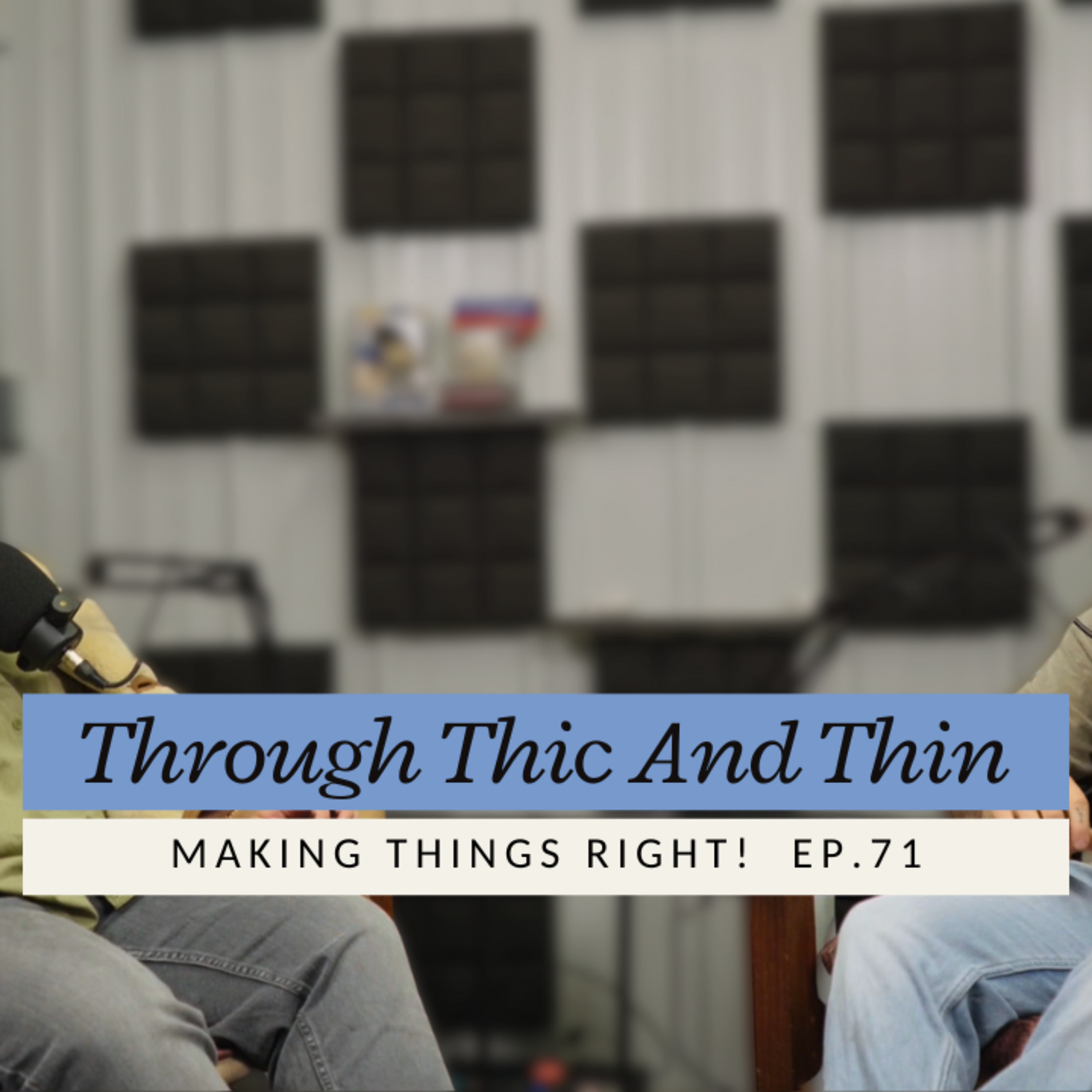 EP.71 - Making Things Right! episode artwork