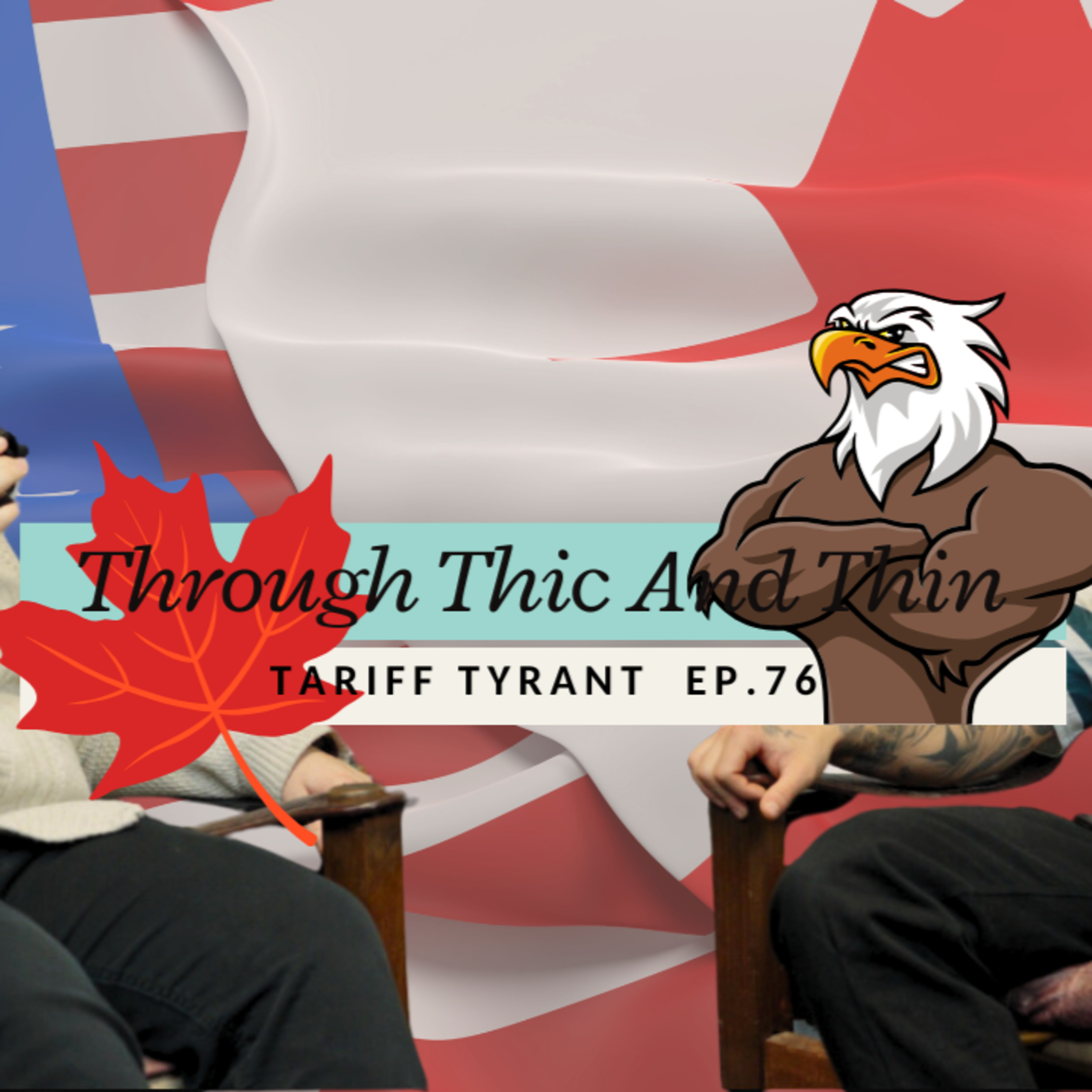EP.76 - Tariff Tyrant episode artwork