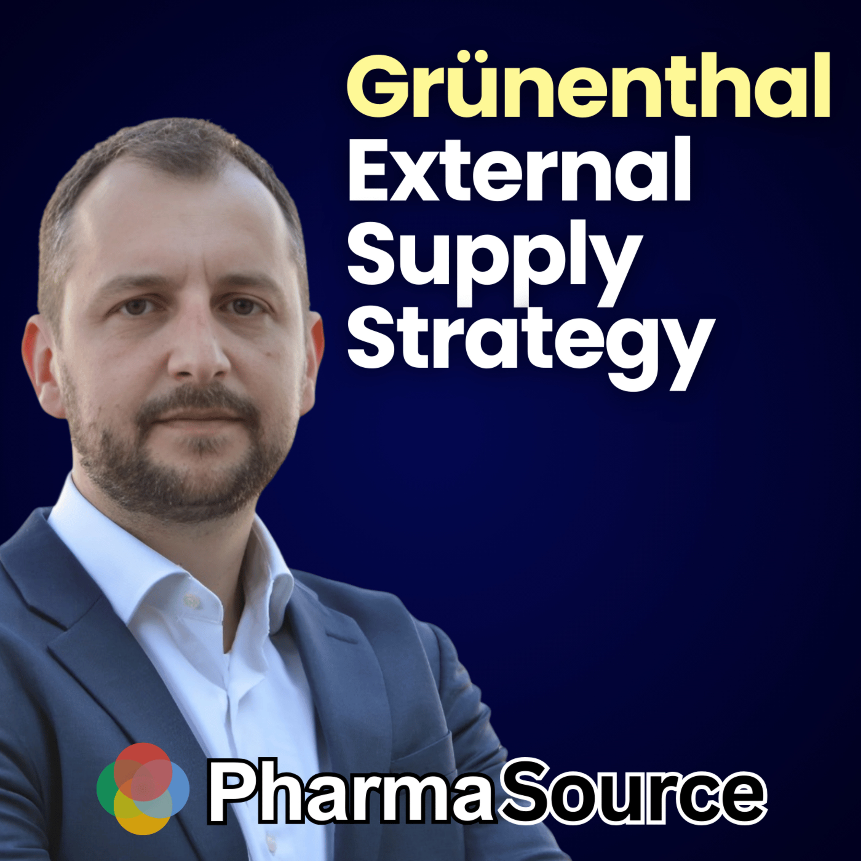 How Grünenthal Builds Strategic External Supply Relationships with Felipe Furiati