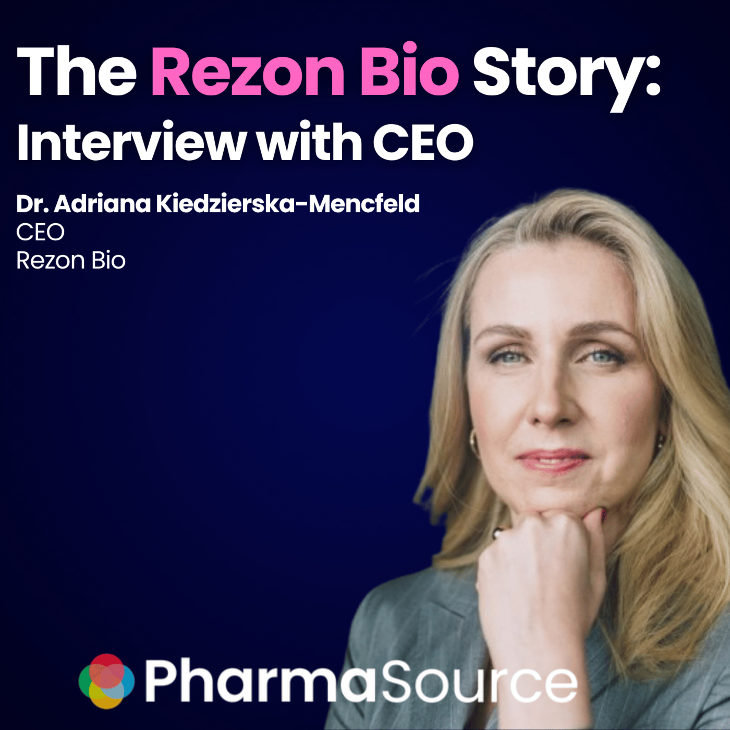 The Rezon Bio Story: Interview with Dr. Adriana Kiedzierska-Mencfeld episode artwork