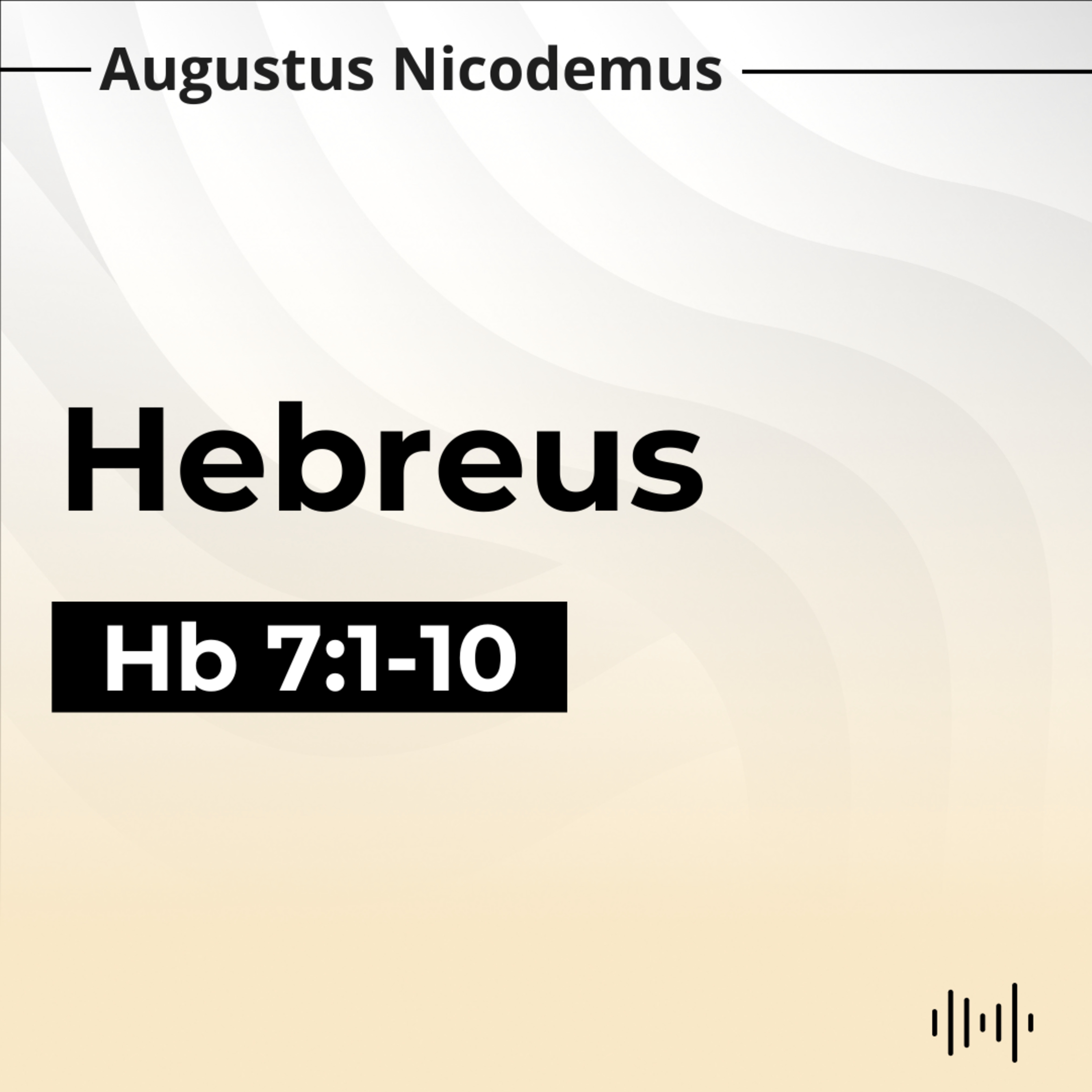 1. Melquisedeque e Jesus Cristo - (Hb 7:1-10)