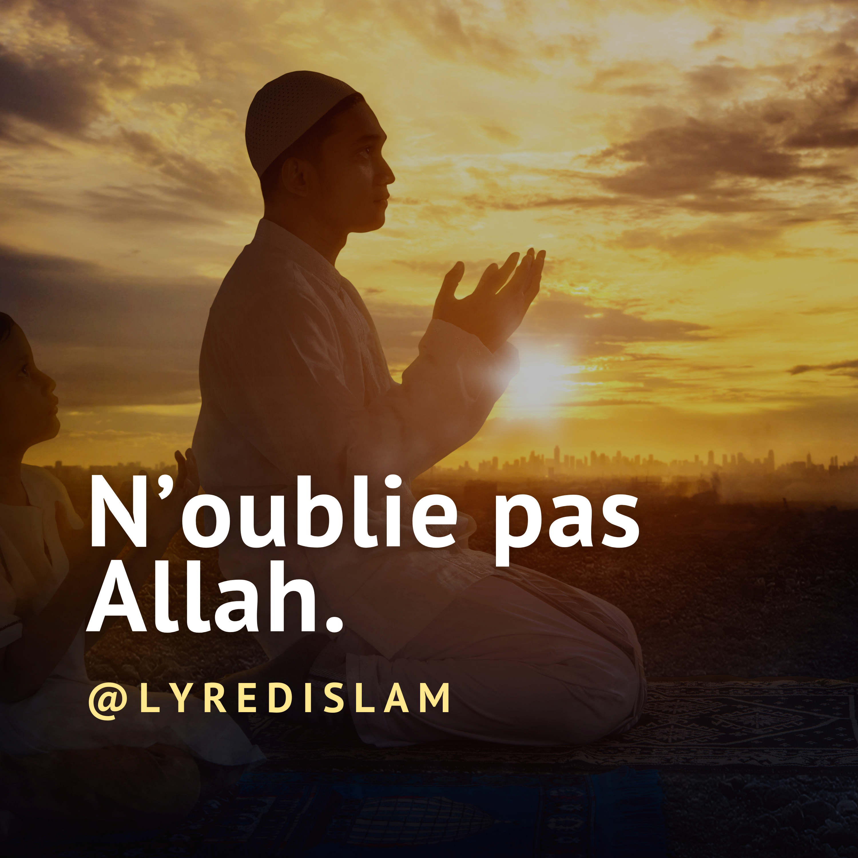 N’oublie pas Allah