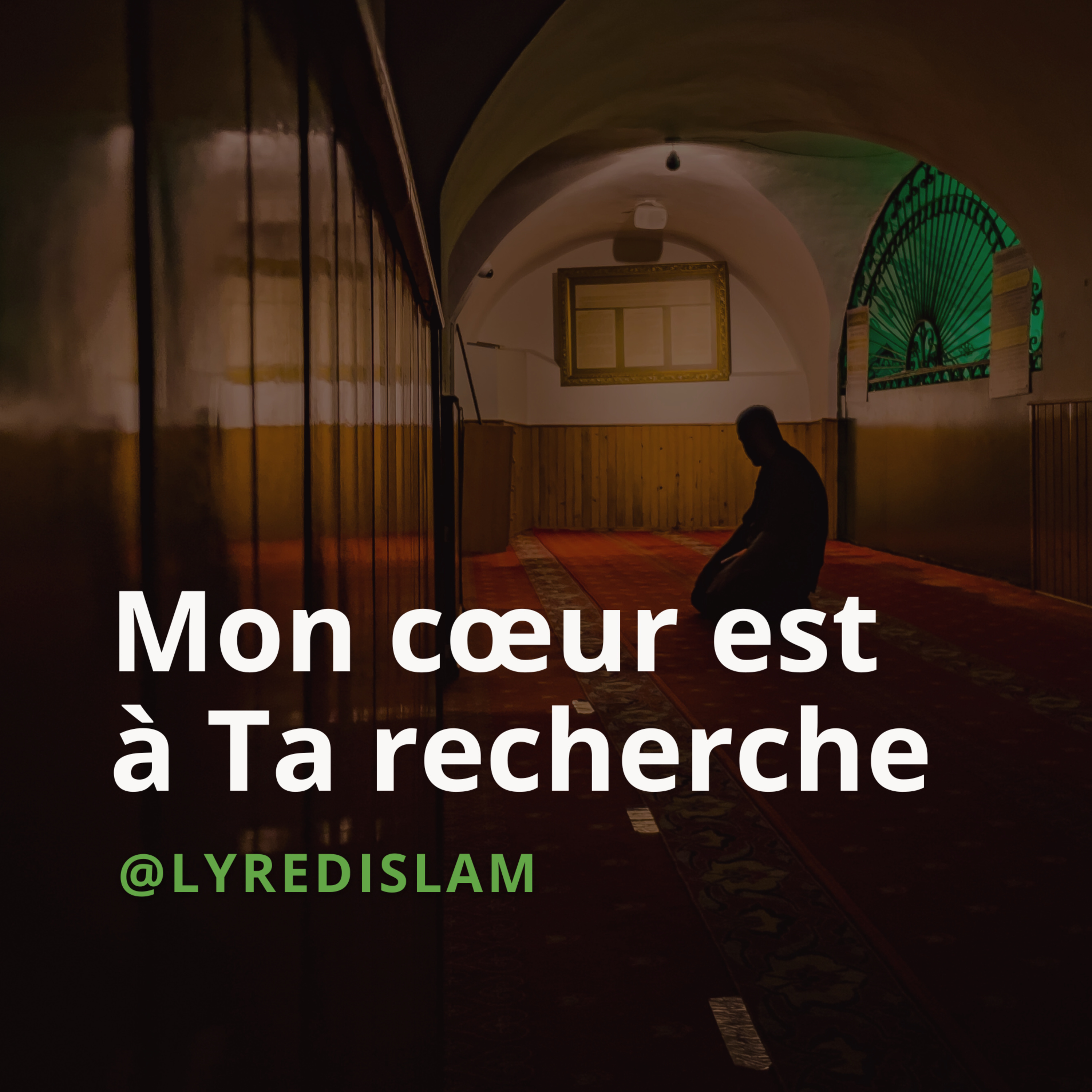 Mon cœur est à Ta recherche